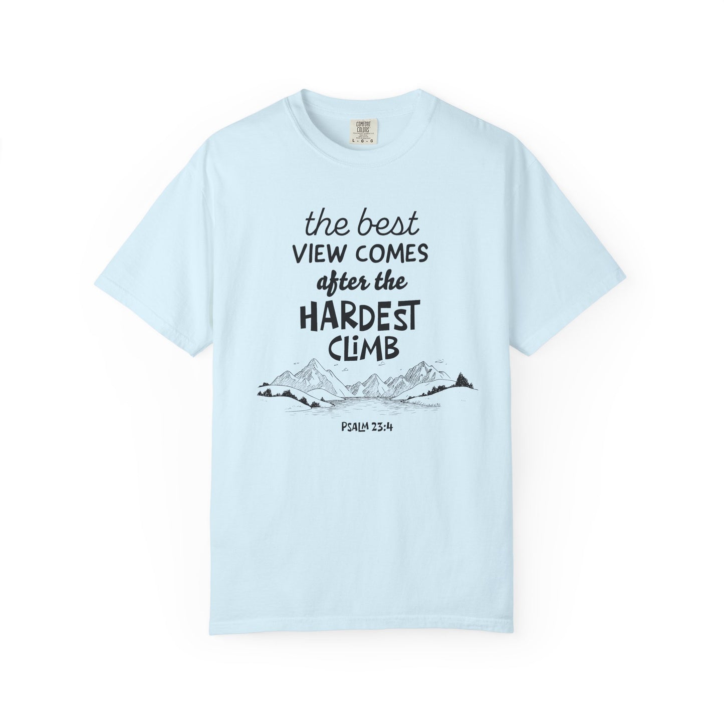 "The Best View Comes After the Hardest Climb" (Psalm 23:4) Short Sleeve Tee