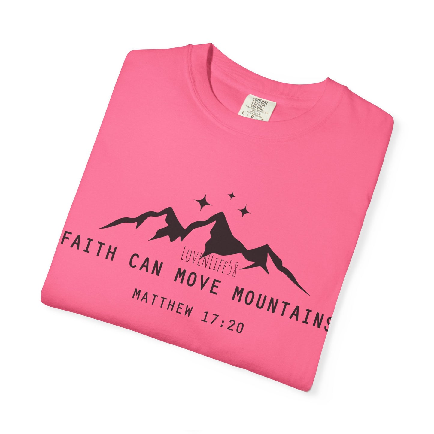 Faith Can Move Mountains Tee - Comfort Colors