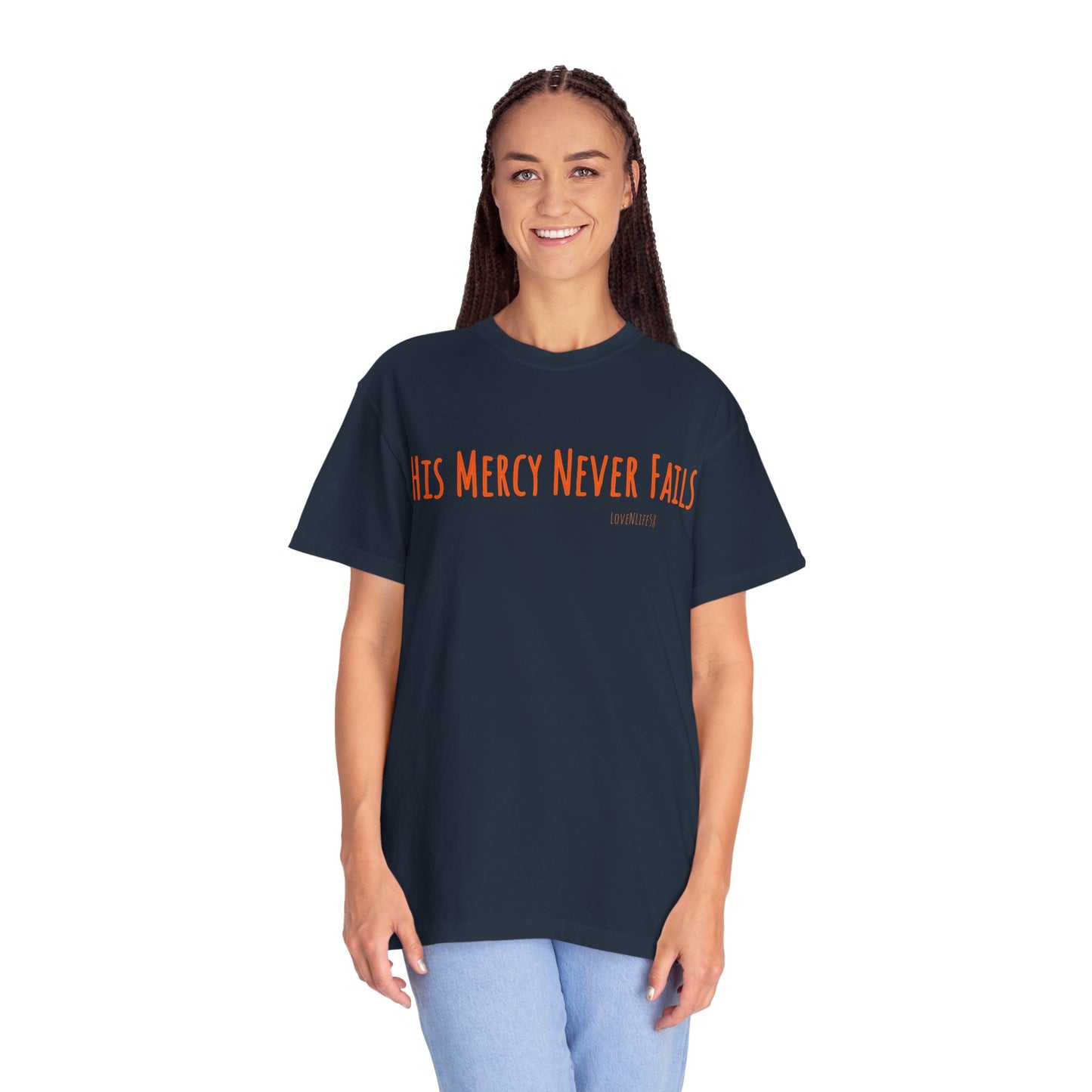 His Mercy Never Fails - Comfort Colors