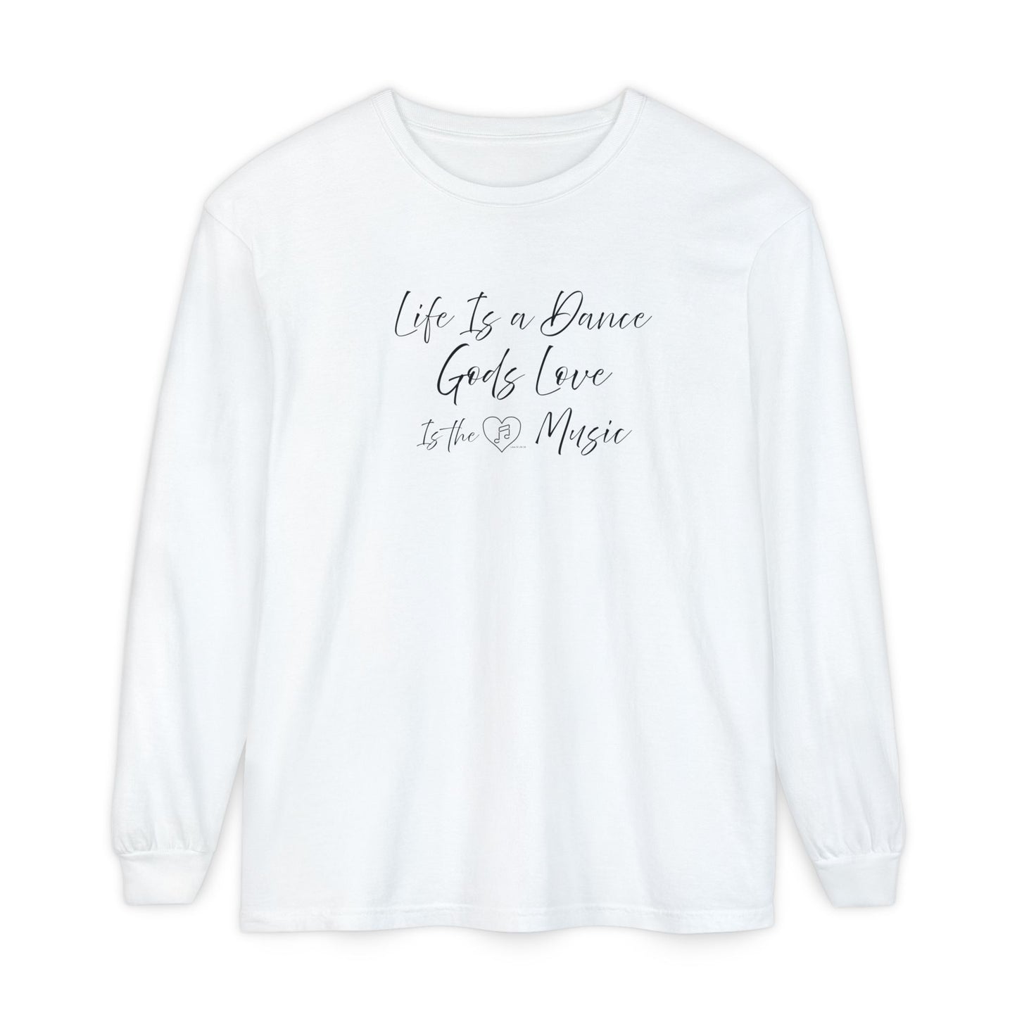 "Life Is a Dance, God's Love is the Music" Tee - Comfort Colors