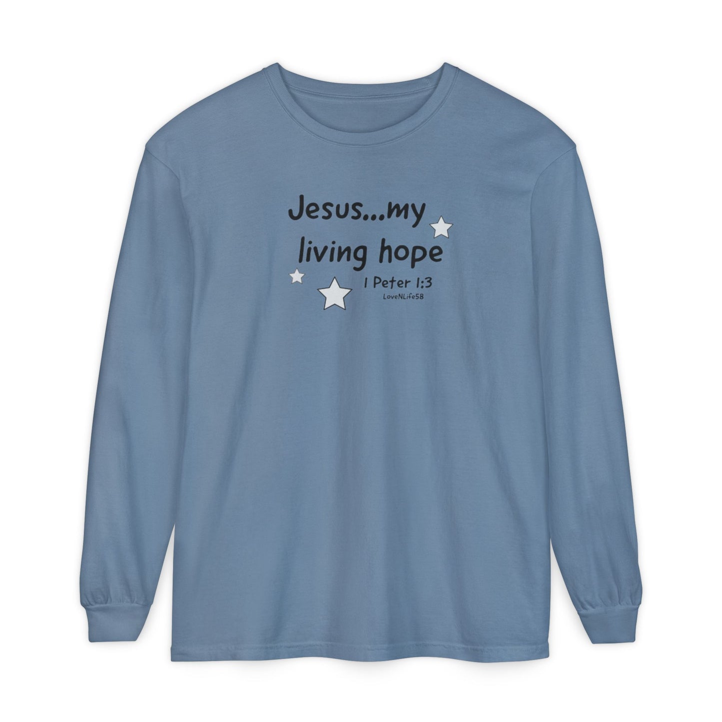 Jesus My Living Hope Tee - Comfort Colors Long Sleeve