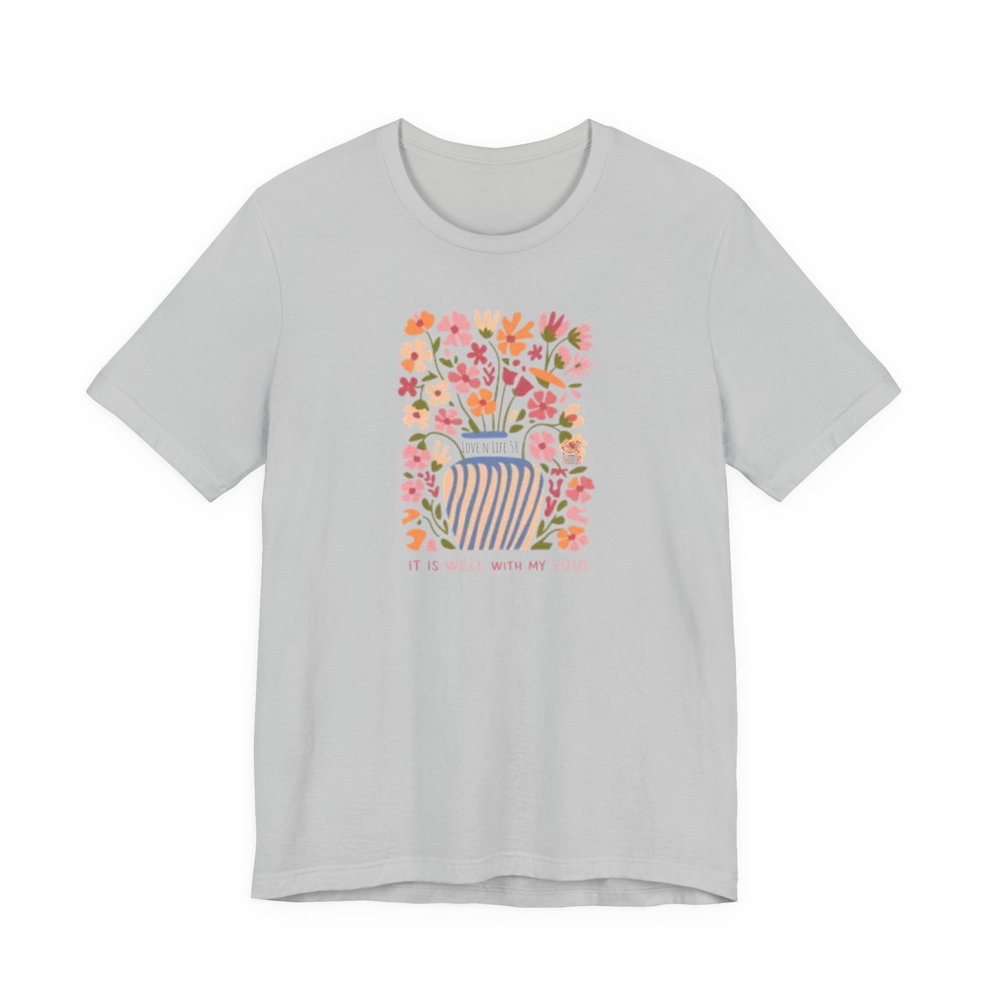 "It Is Well With My Soul"Tee - Bella Canvas