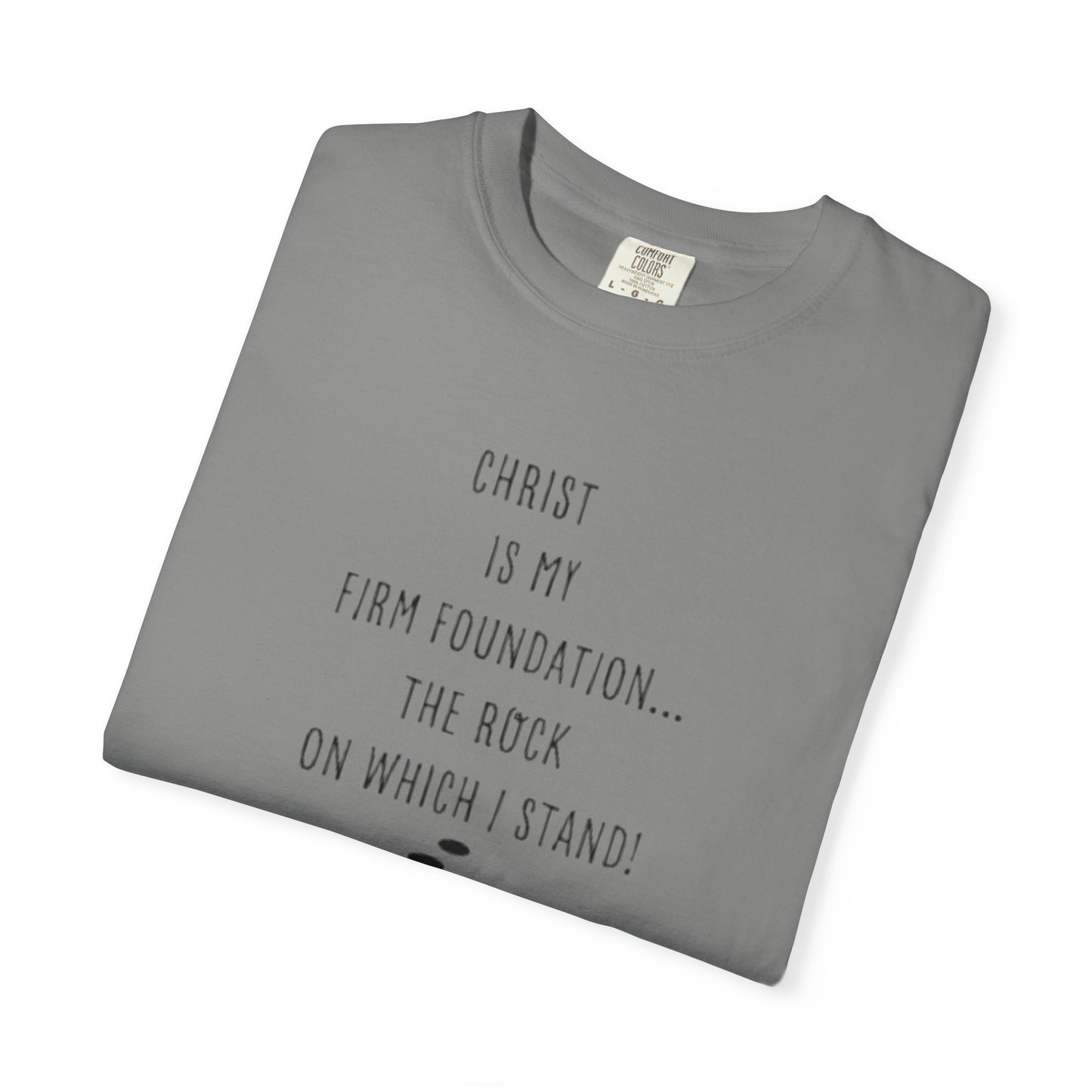 CHRIST MY ROCK Tee - Comfort Colors