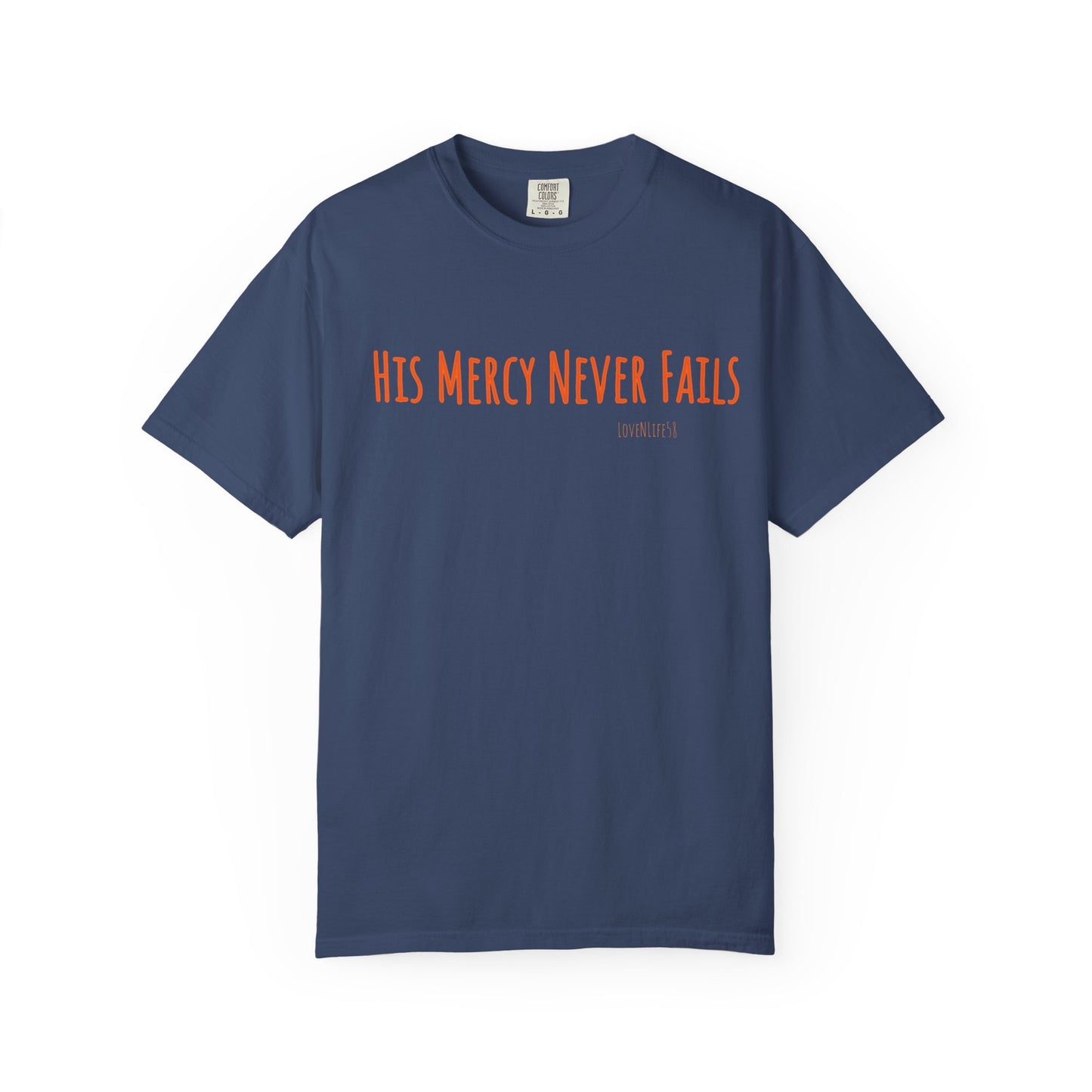 His Mercy Never Fails - Comfort Colors