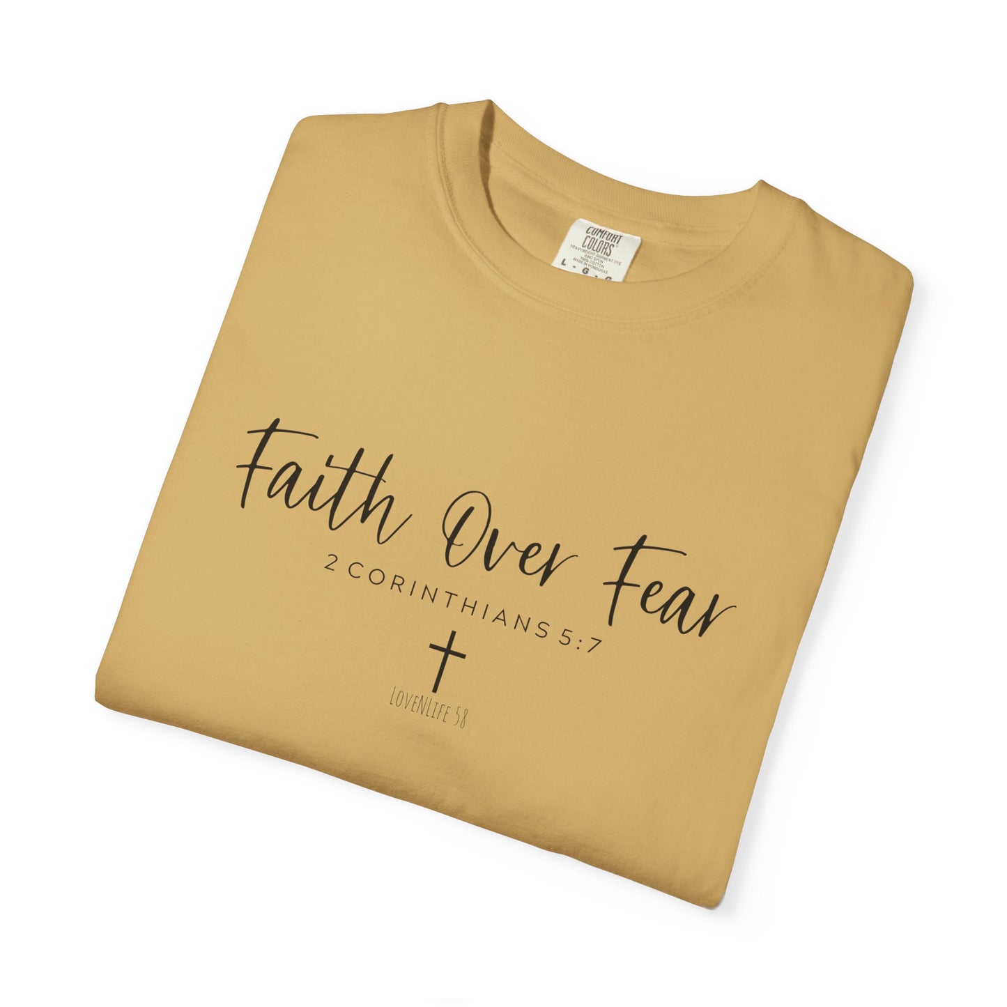 Faith Over Fear - Comfort Colors