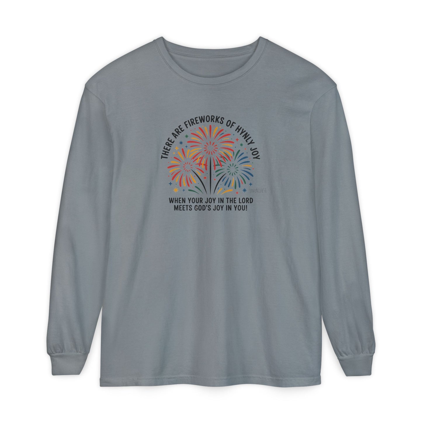 JoyFul FireWorks - Long Sleeve Tee - Comfort Colors