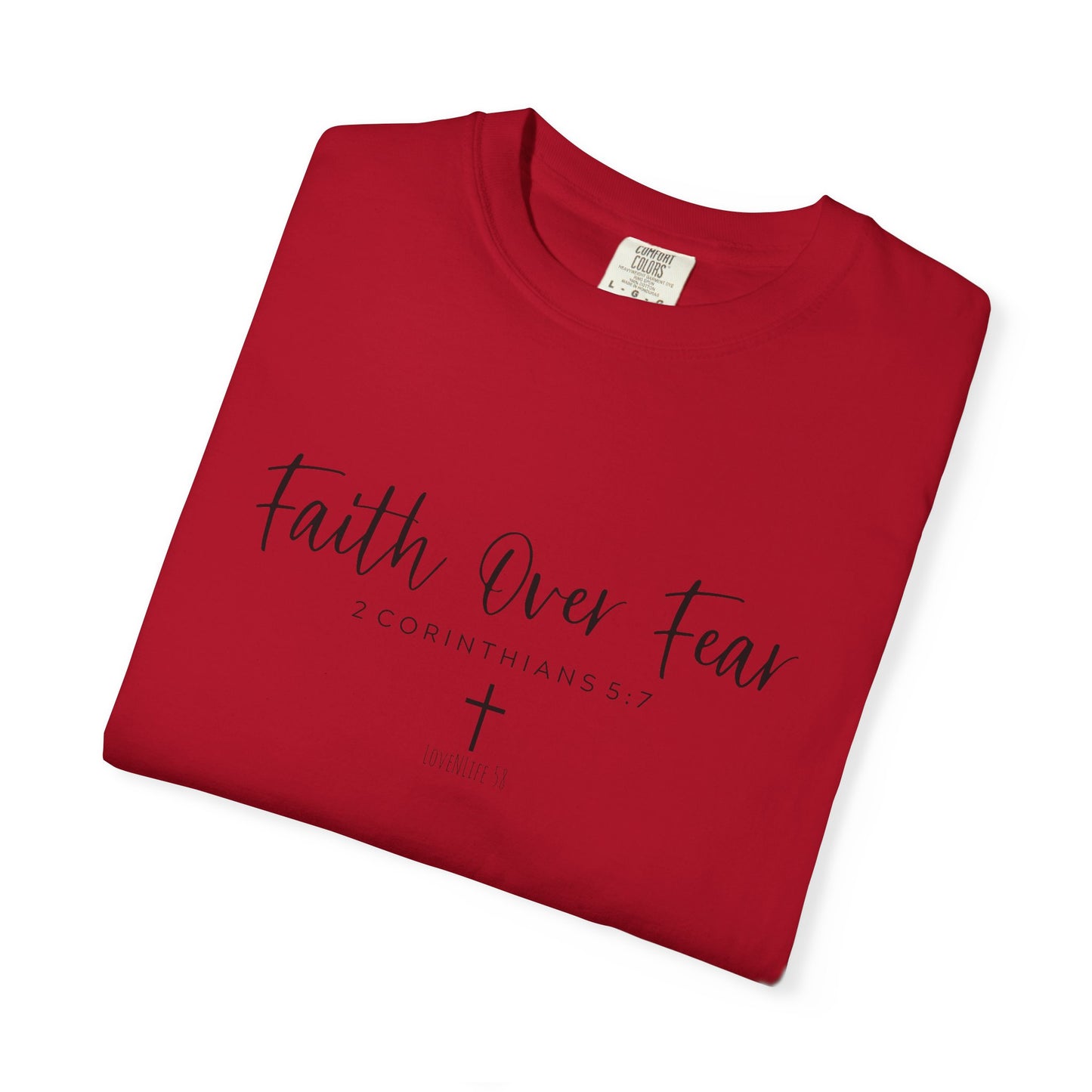 Faith Over Fear - Comfort Colors
