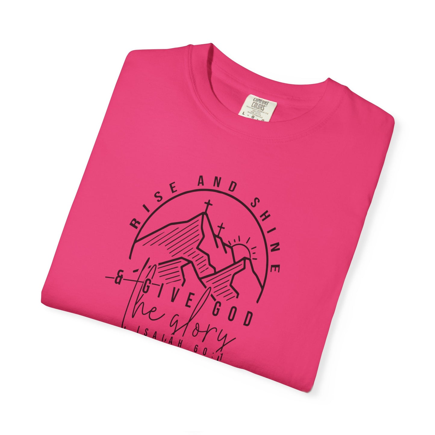Rise and Shine Tee - Comfort Colors