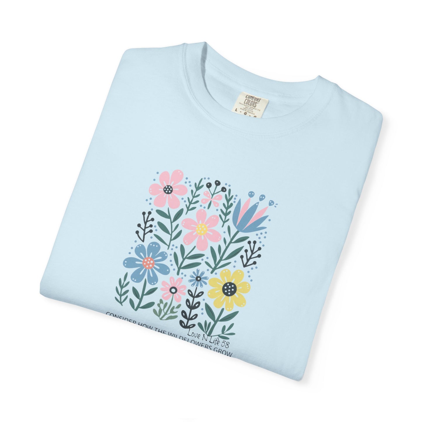 Consider the Wildflowers - Comfort Colors
