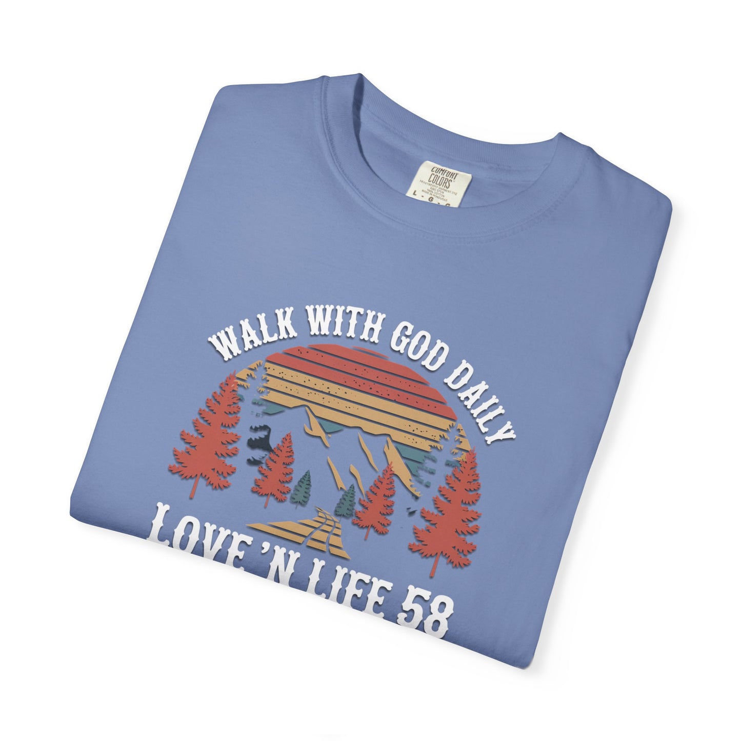 Walk With God Daily Tee - Comfort Colors
