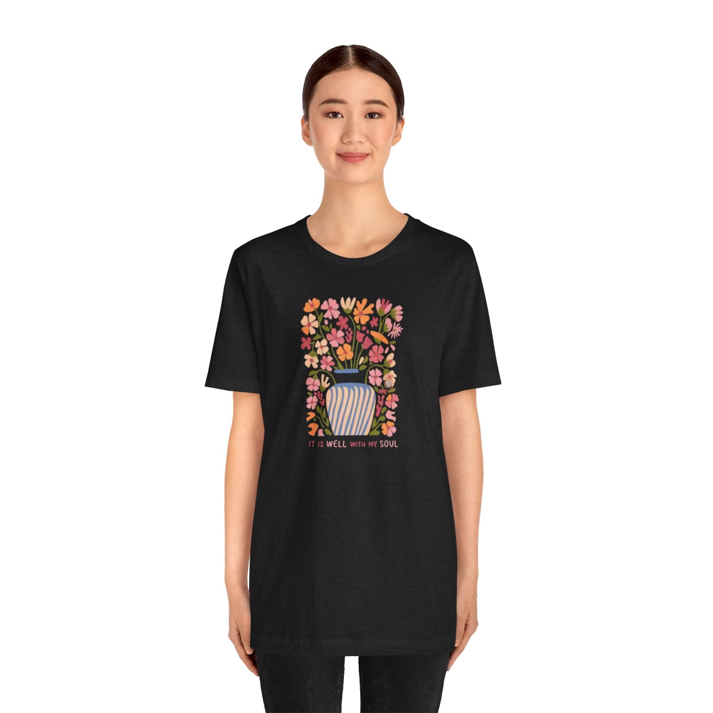 "It Is Well With My Soul"Tee - Bella Canvas