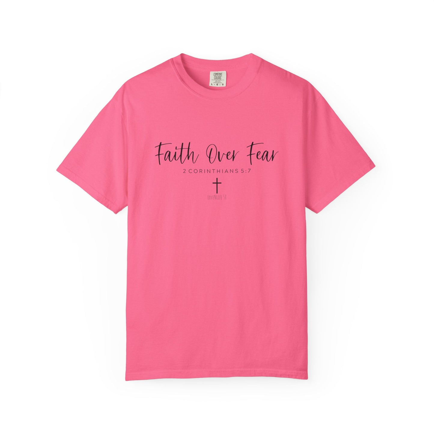 Faith Over Fear Tee - Comfort Colors
