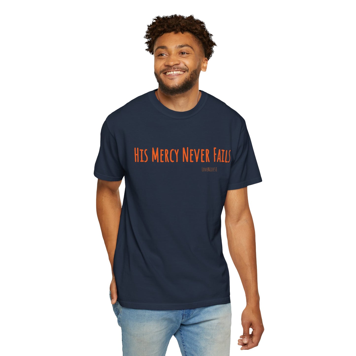 His Mercy Never Fails - Comfort Colors