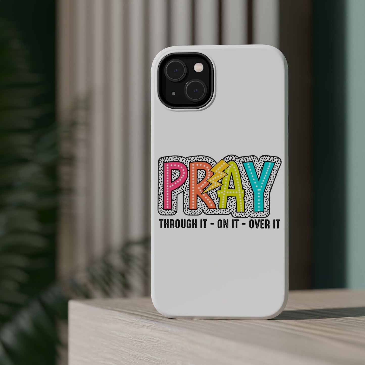 Pray Magnetic Phone Case - Inspirational Tough Case, Prayer Phone Cover