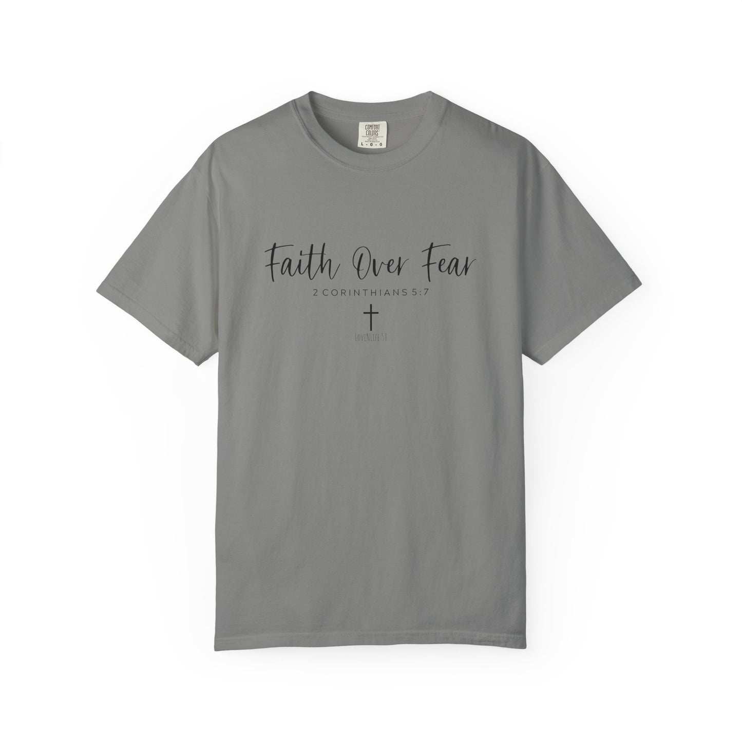 Faith Over Fear Tee - Comfort Colors