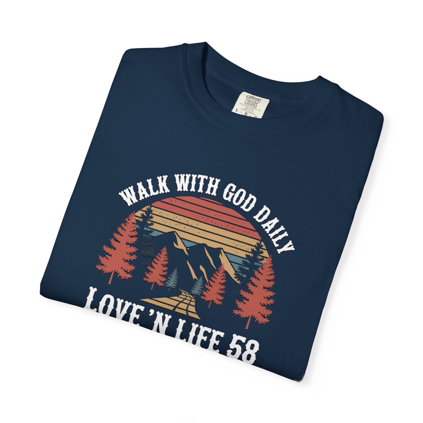 Walk With God Daily Tee - Comfort Colors