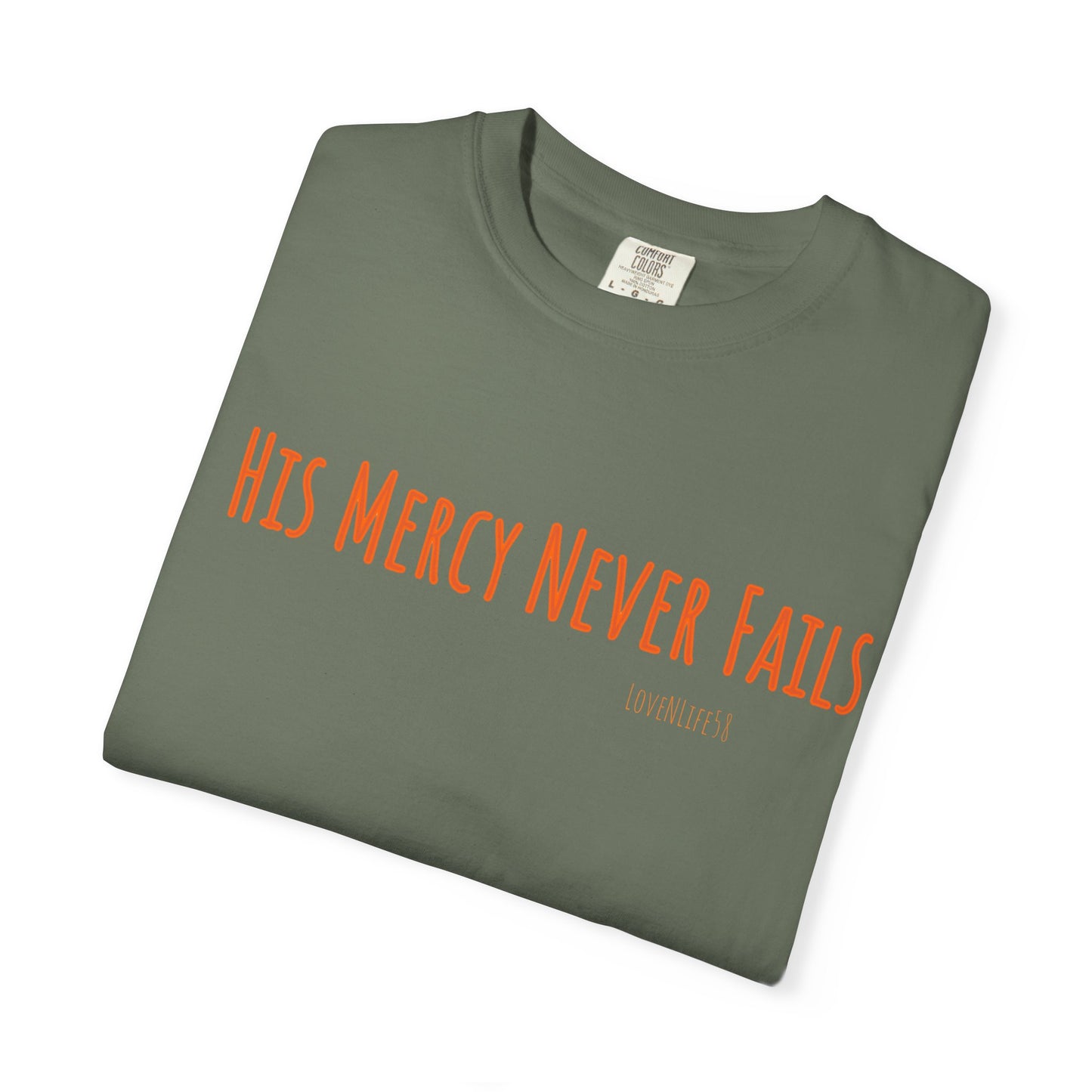 His Mercy Never Fails - Comfort Colors