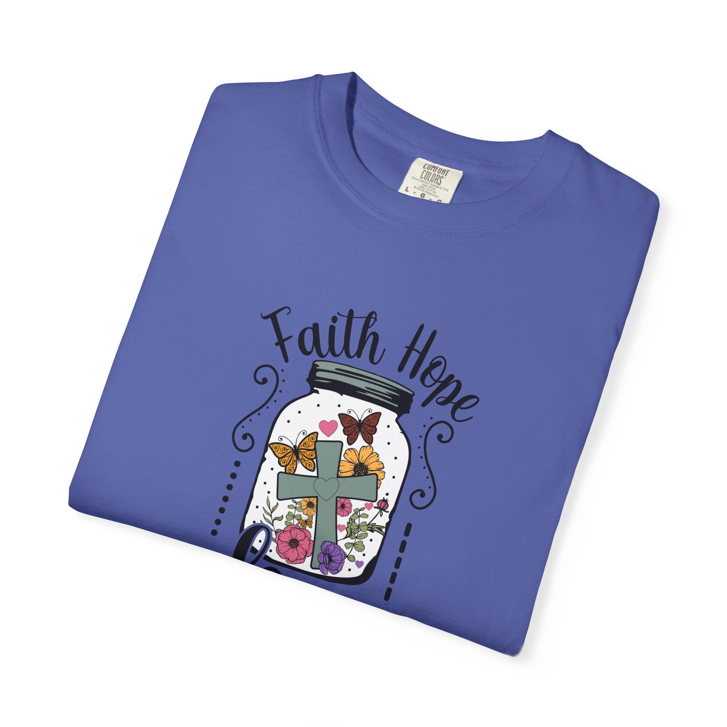 Faith Hope Love Butterfly in a Jar - Comfort Colors