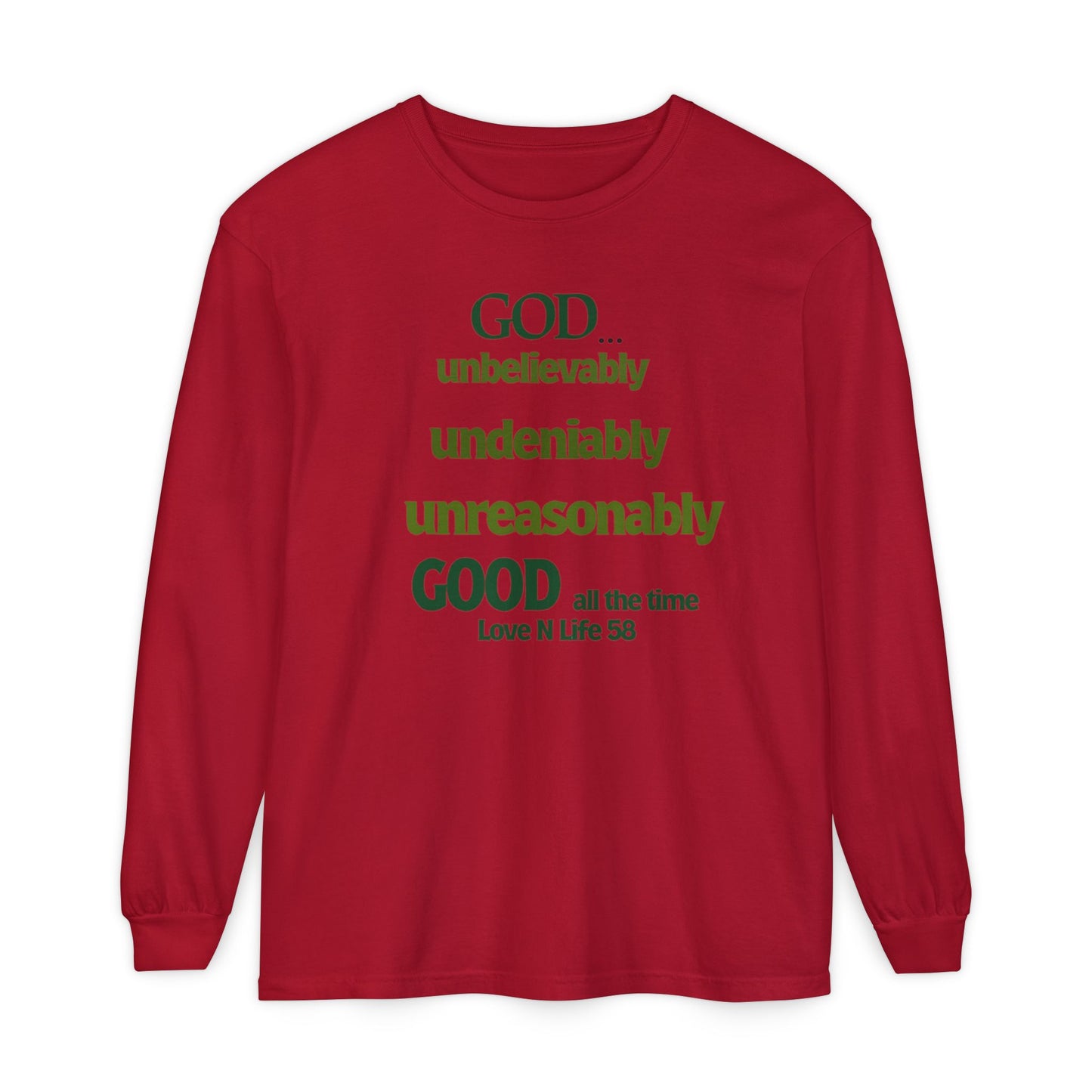 God Unbelievably Good Long Sleeve Tee