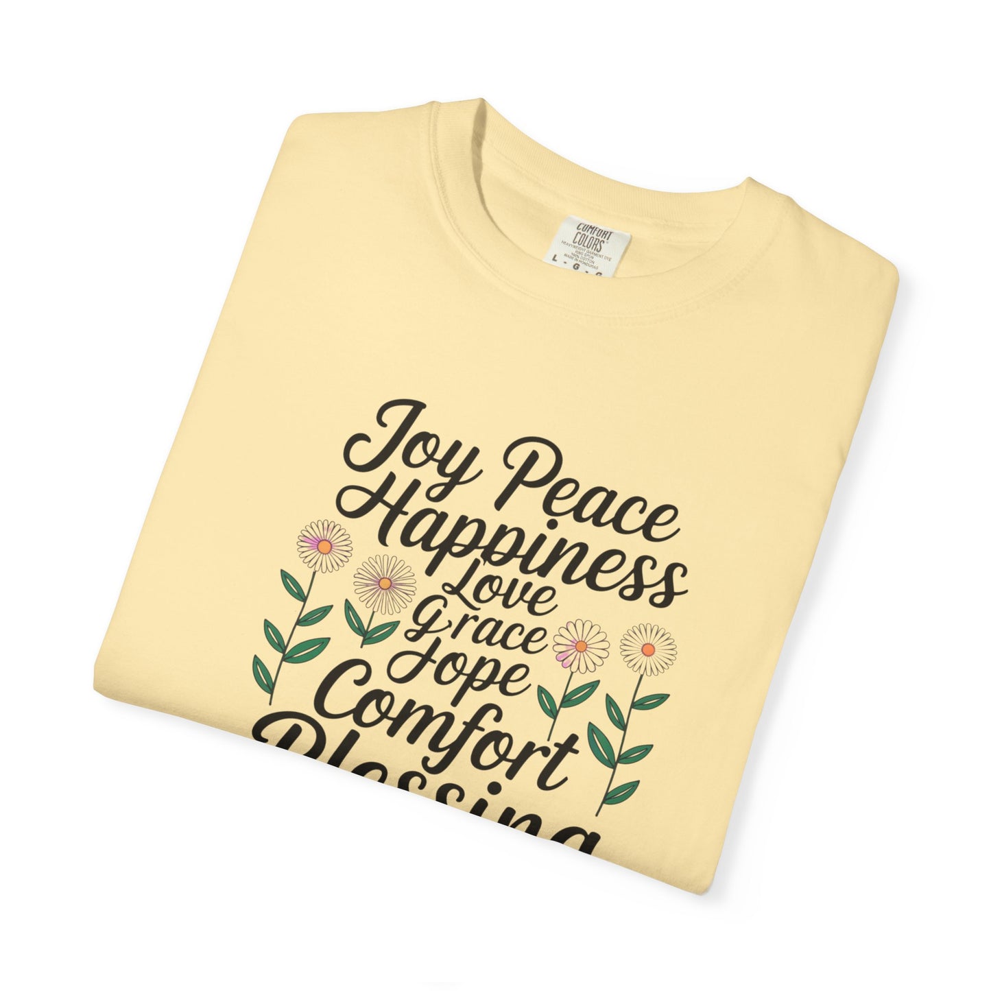 Joy Happiness and Love Tee - Comfort Colors