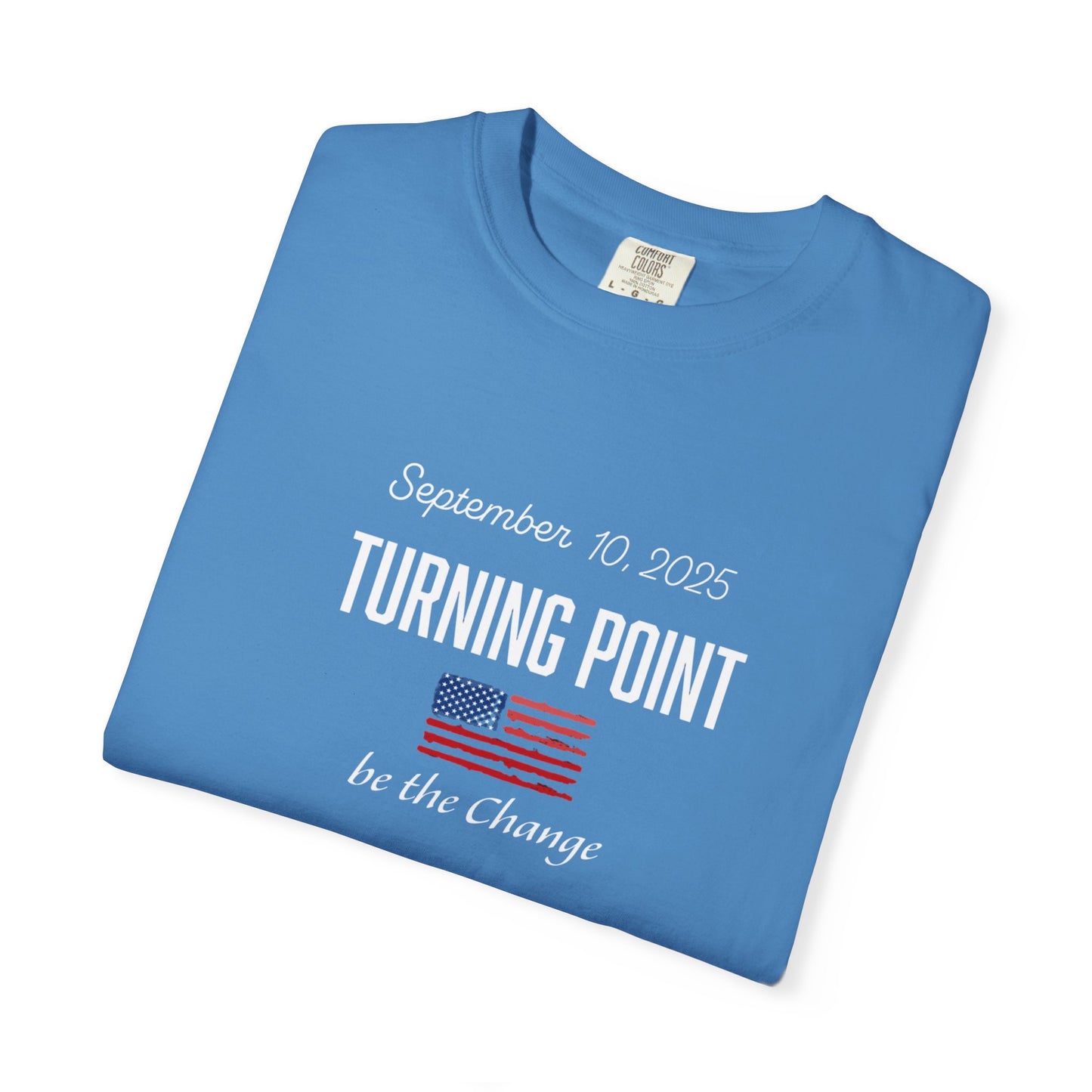 Turning Point Be the Change Tee - Comfort Colors