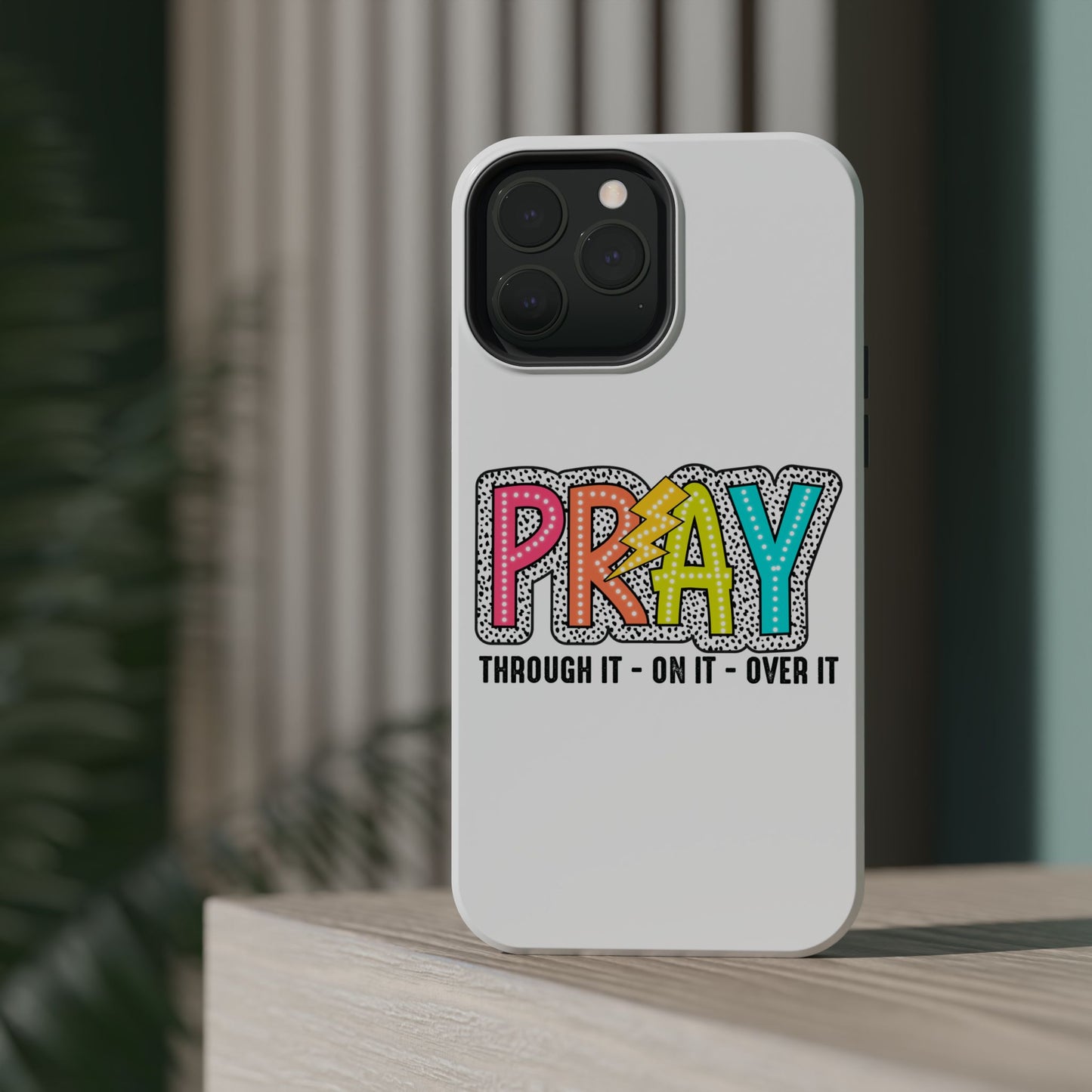 Pray Magnetic Phone Case - Inspirational Tough Case, Prayer Phone Cover
