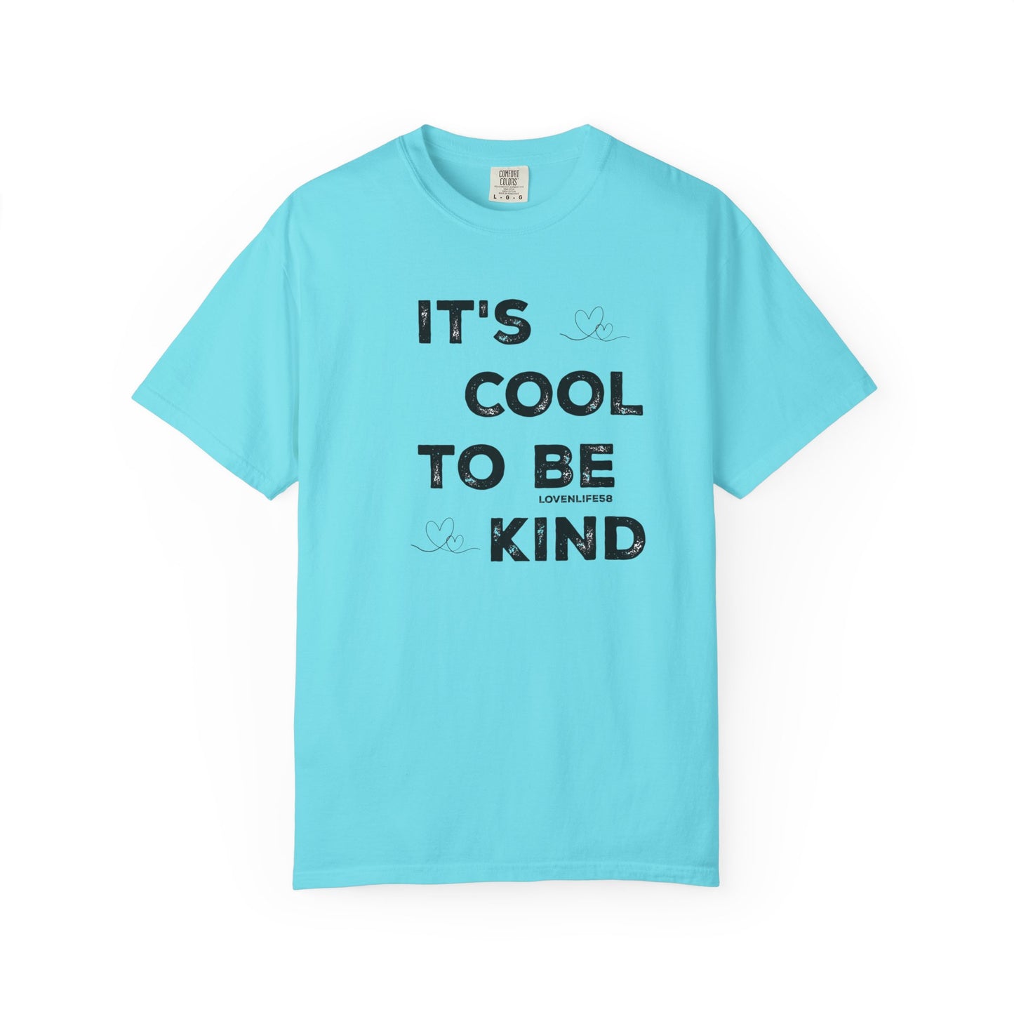 Cool to be Kind - Comfort Colors