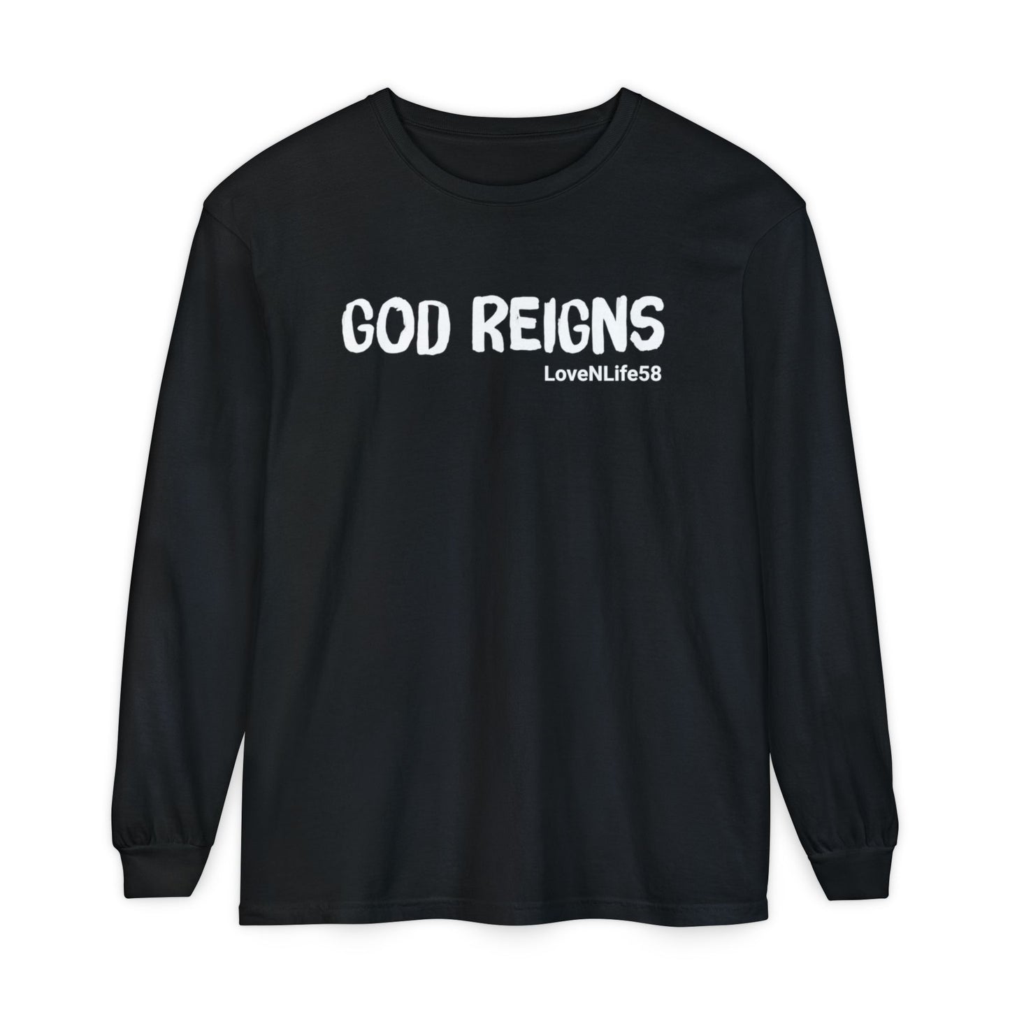 GOD REIGNS Long Sleeve Tee