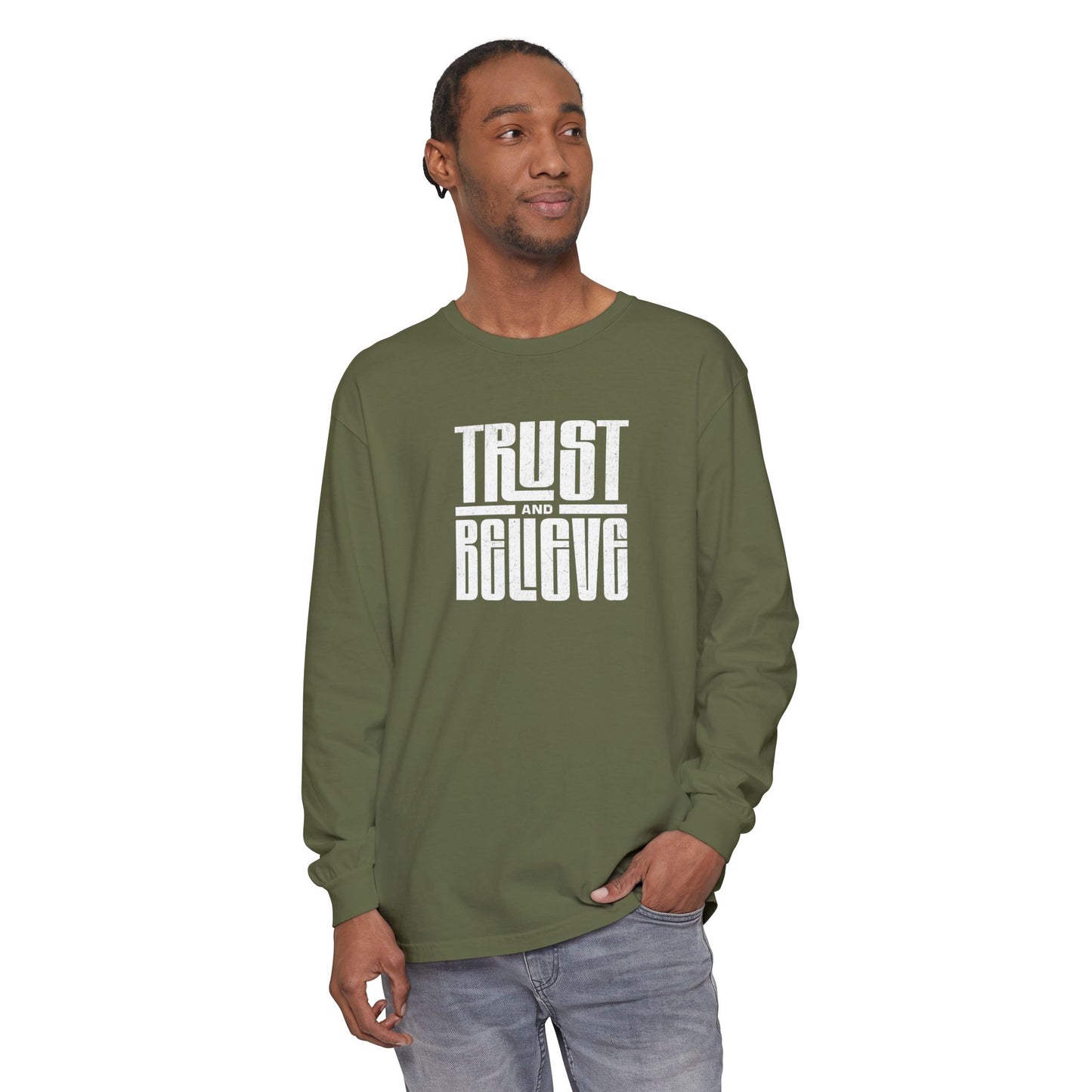Trust and Believe-Long Sleeve Tee - Comfort Colors