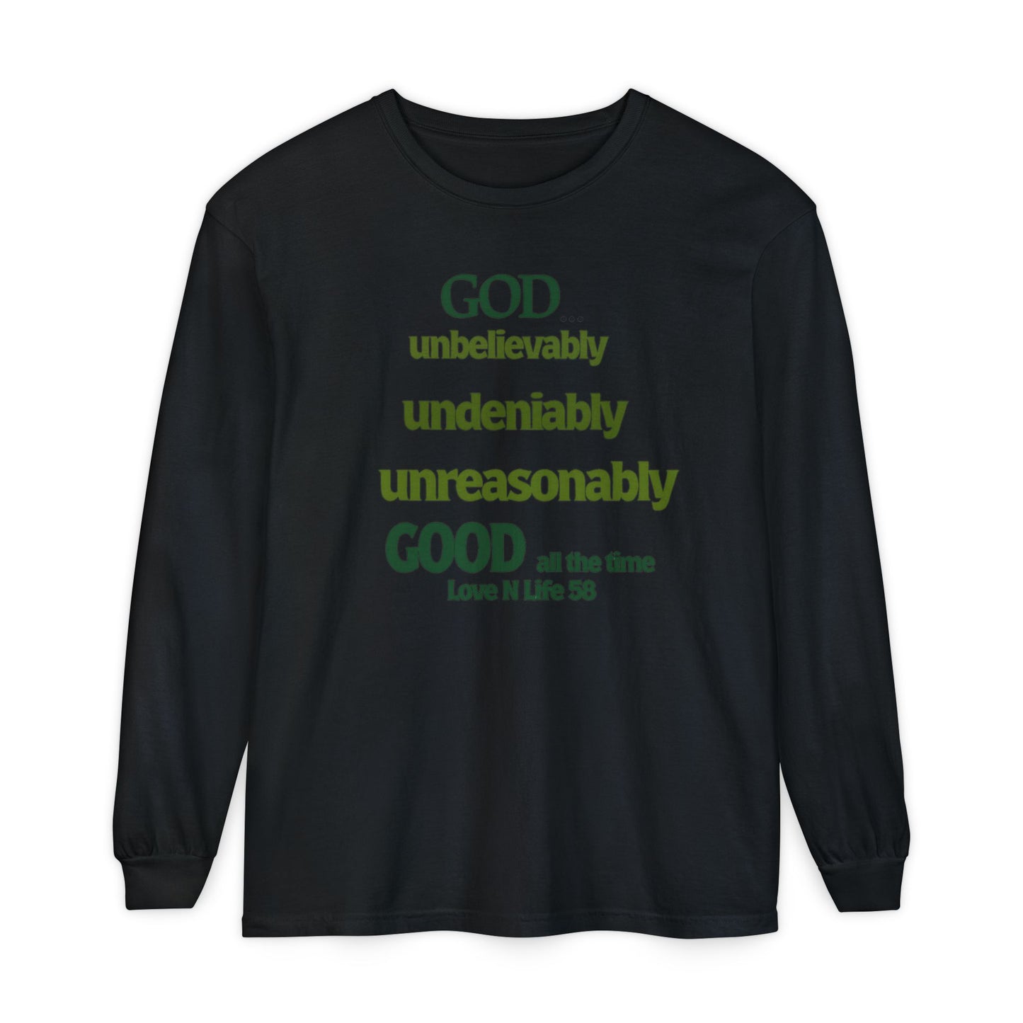 God Unbelievably Good Long Sleeve Tee