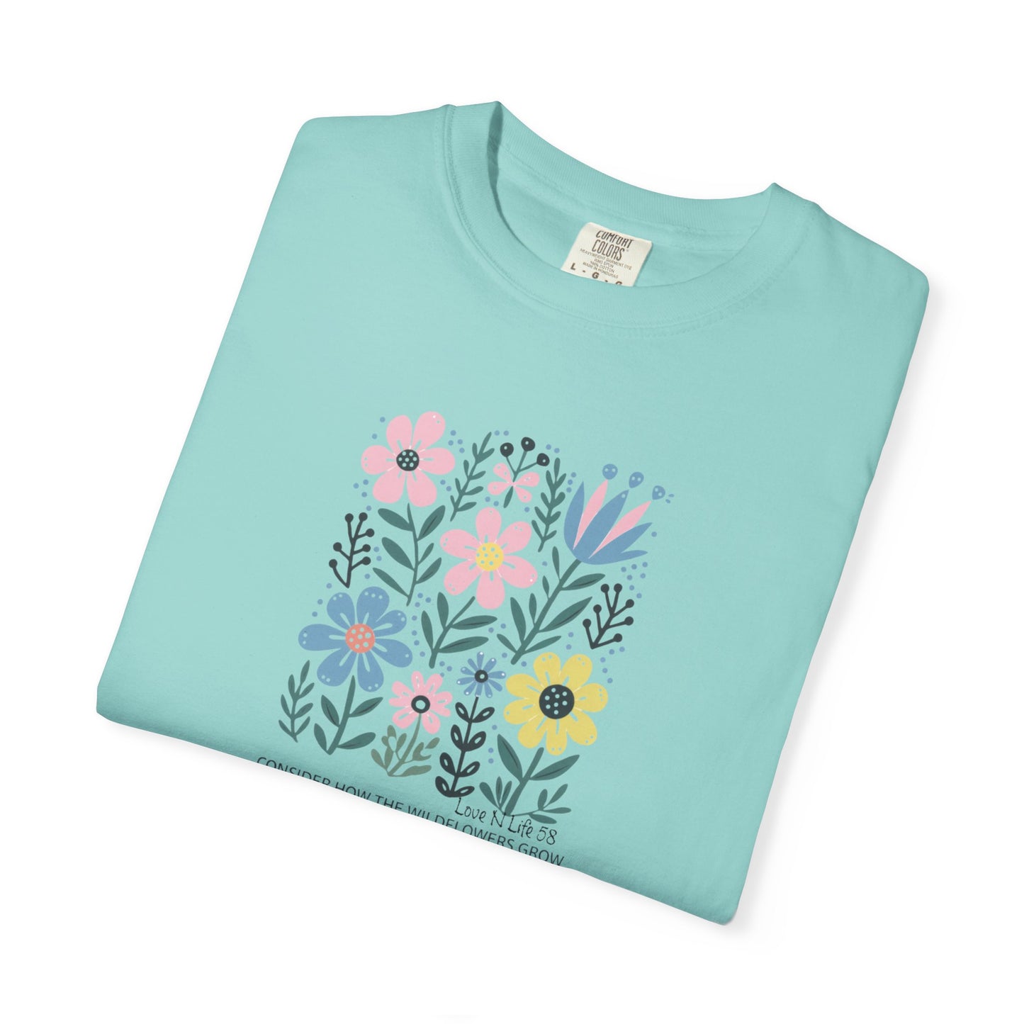 Consider the Wildflowers - Comfort Colors