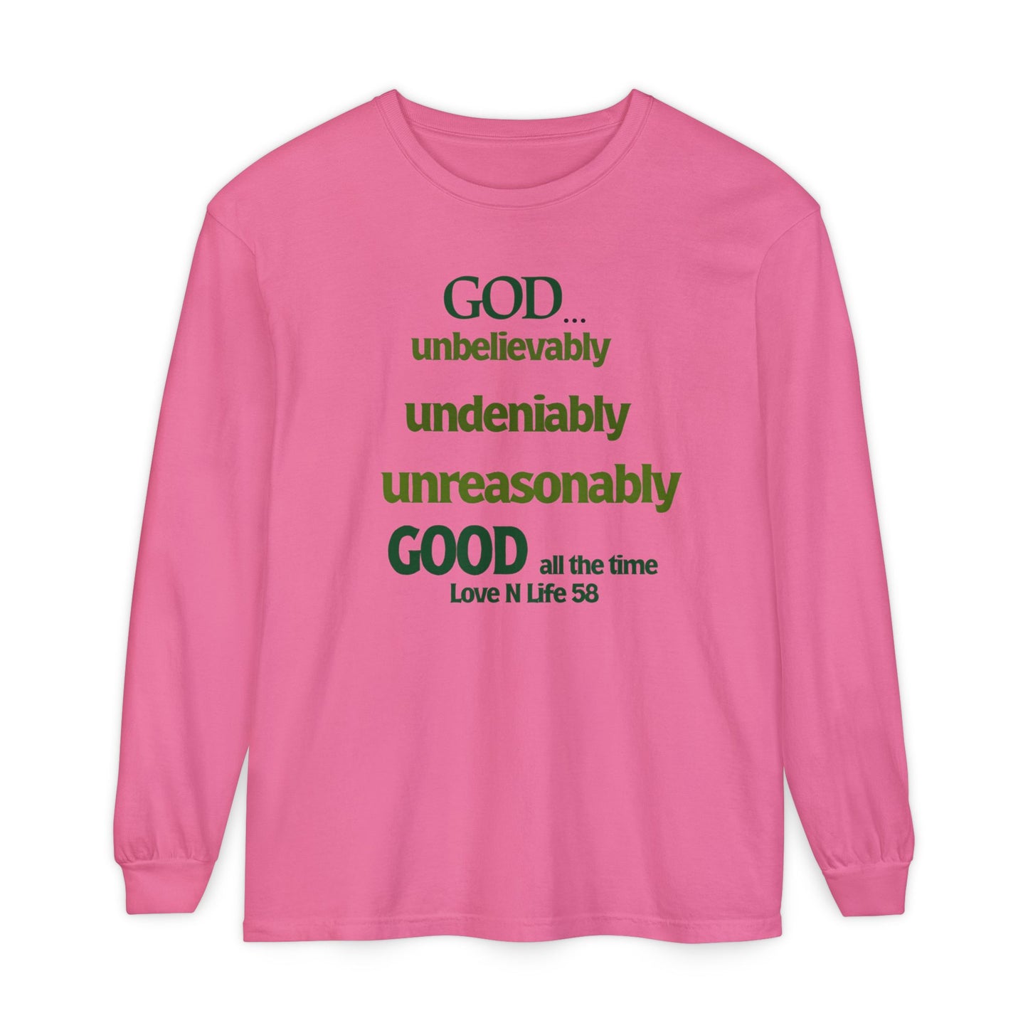 God Unbelievably Good Long Sleeve Tee