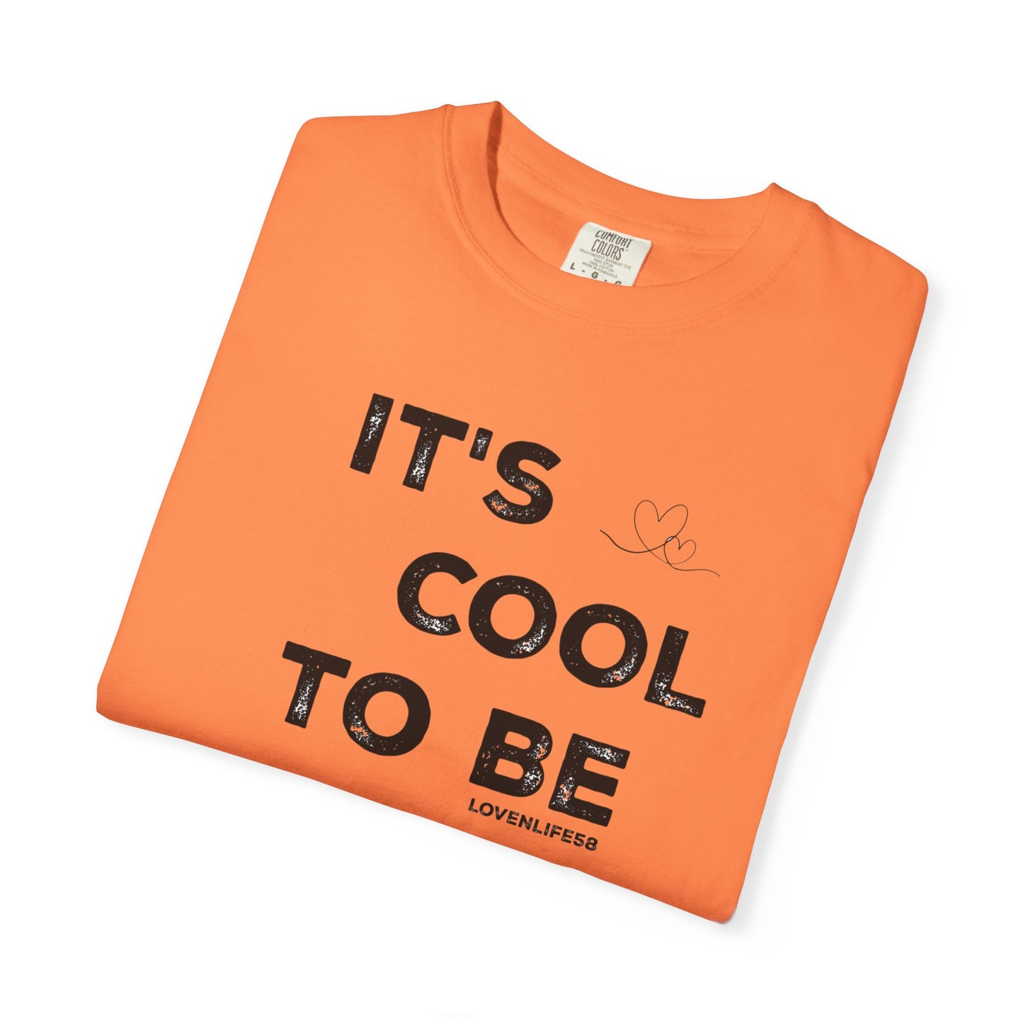 Cool to be Kind - Comfort Colors