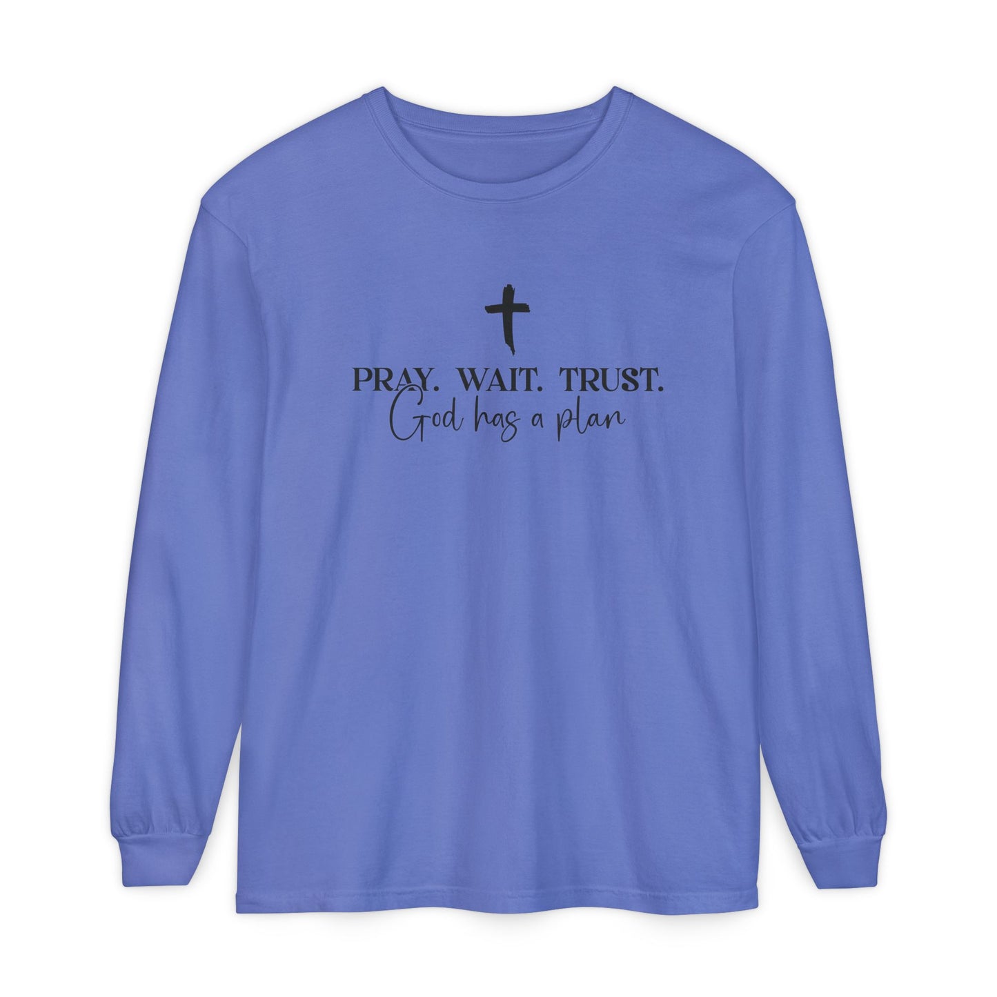 Pray Wait Trust Long Sleeve Tee