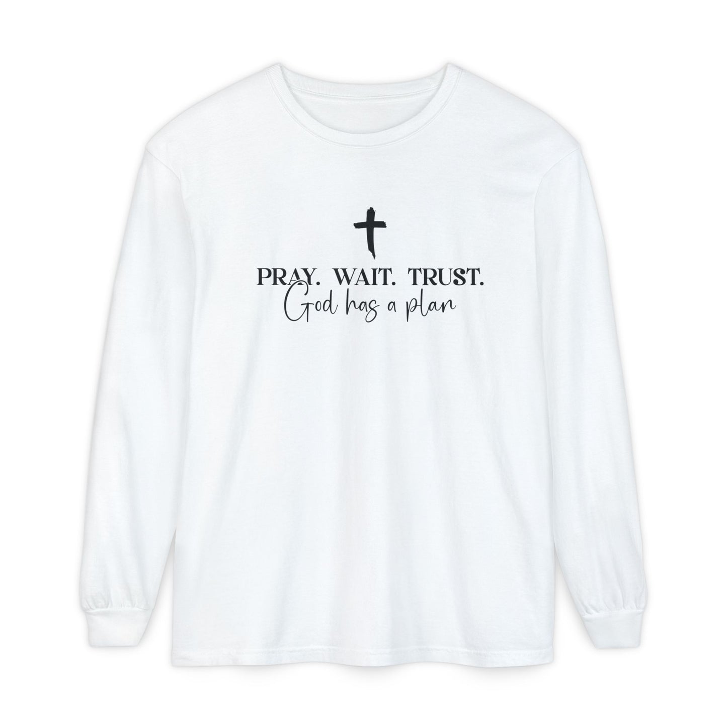 Pray Wait Trust Long Sleeve Tee