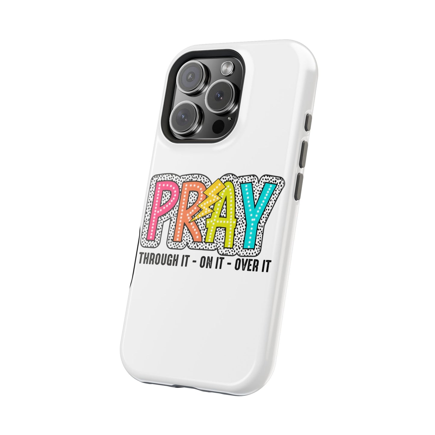 Pray Magnetic Phone Case - Inspirational Tough Case, Prayer Phone Cover
