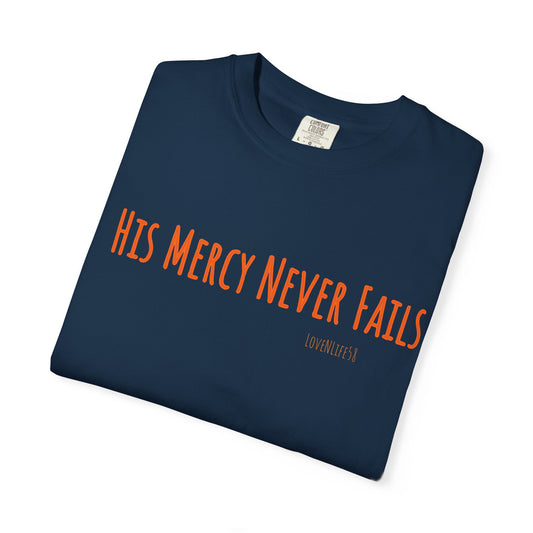 His Mercy Never Fails - Comfort Colors