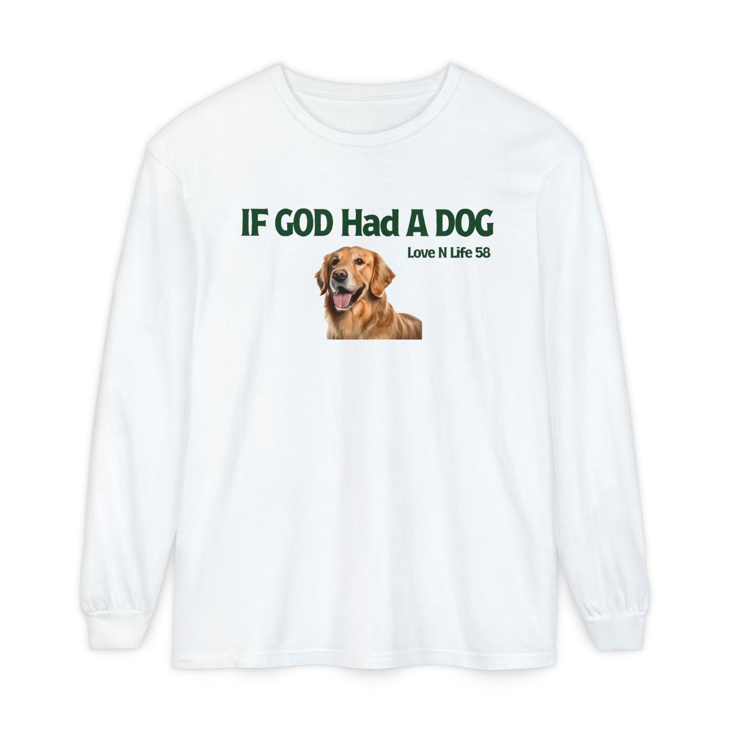 If God Had a Dog Long Sleeve Tee