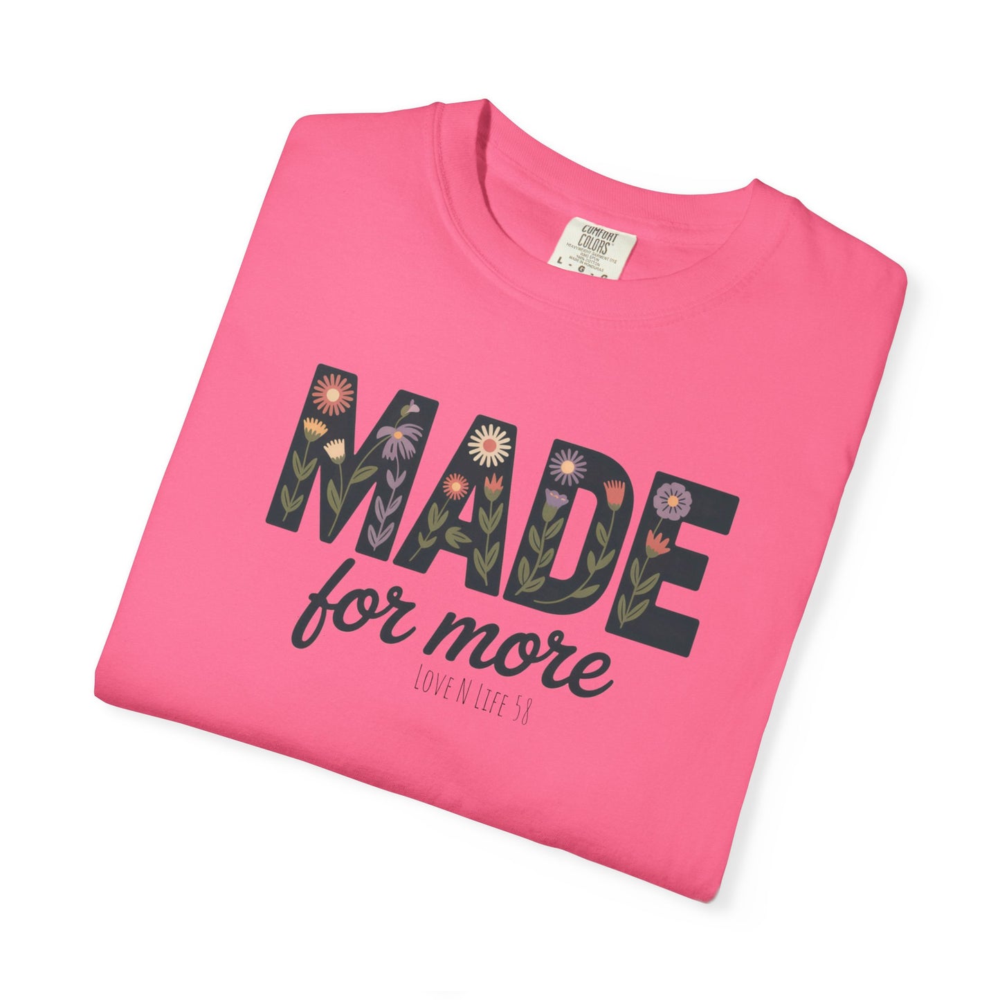 Made for More - Comfort Colors