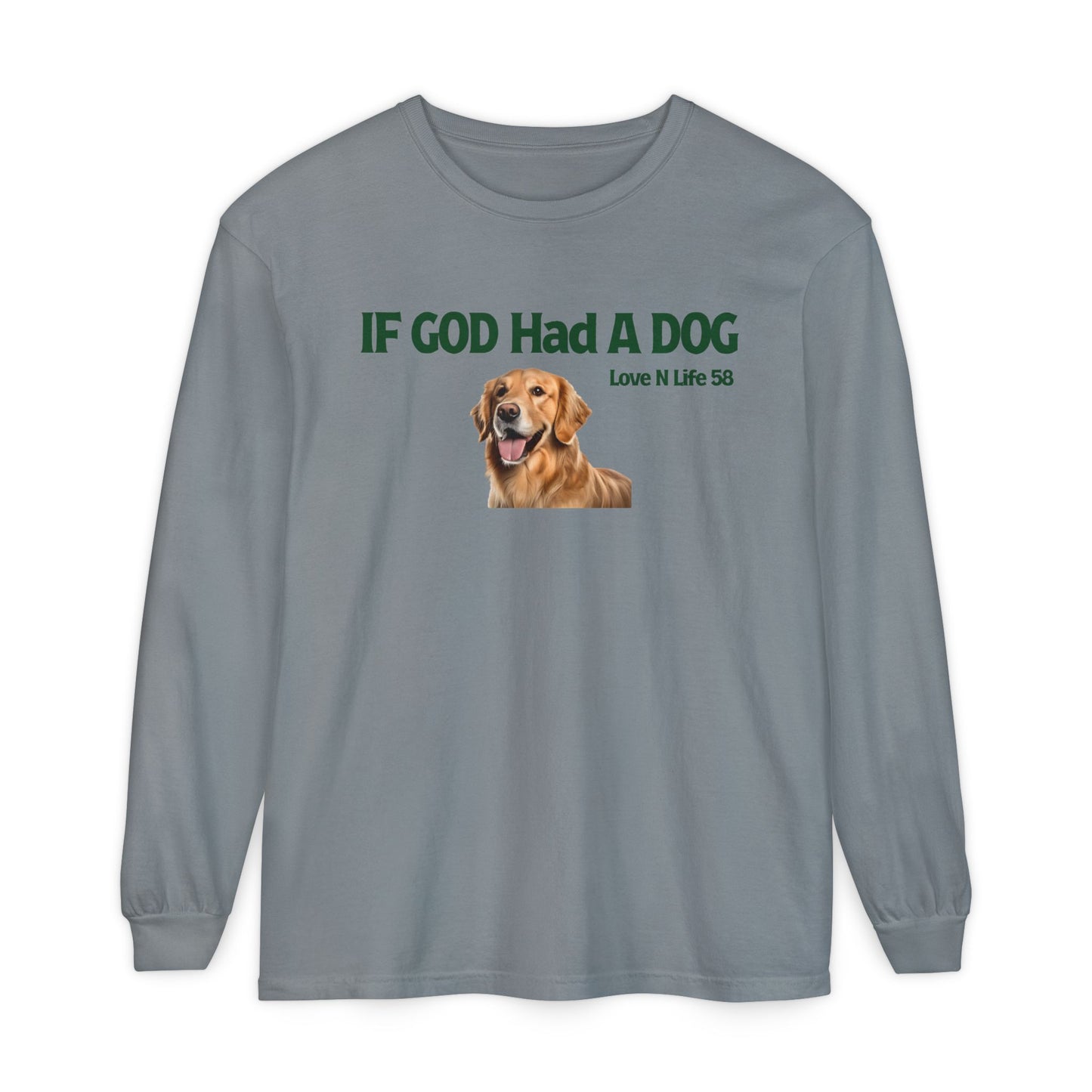 If God Had a Dog Long Sleeve Tee