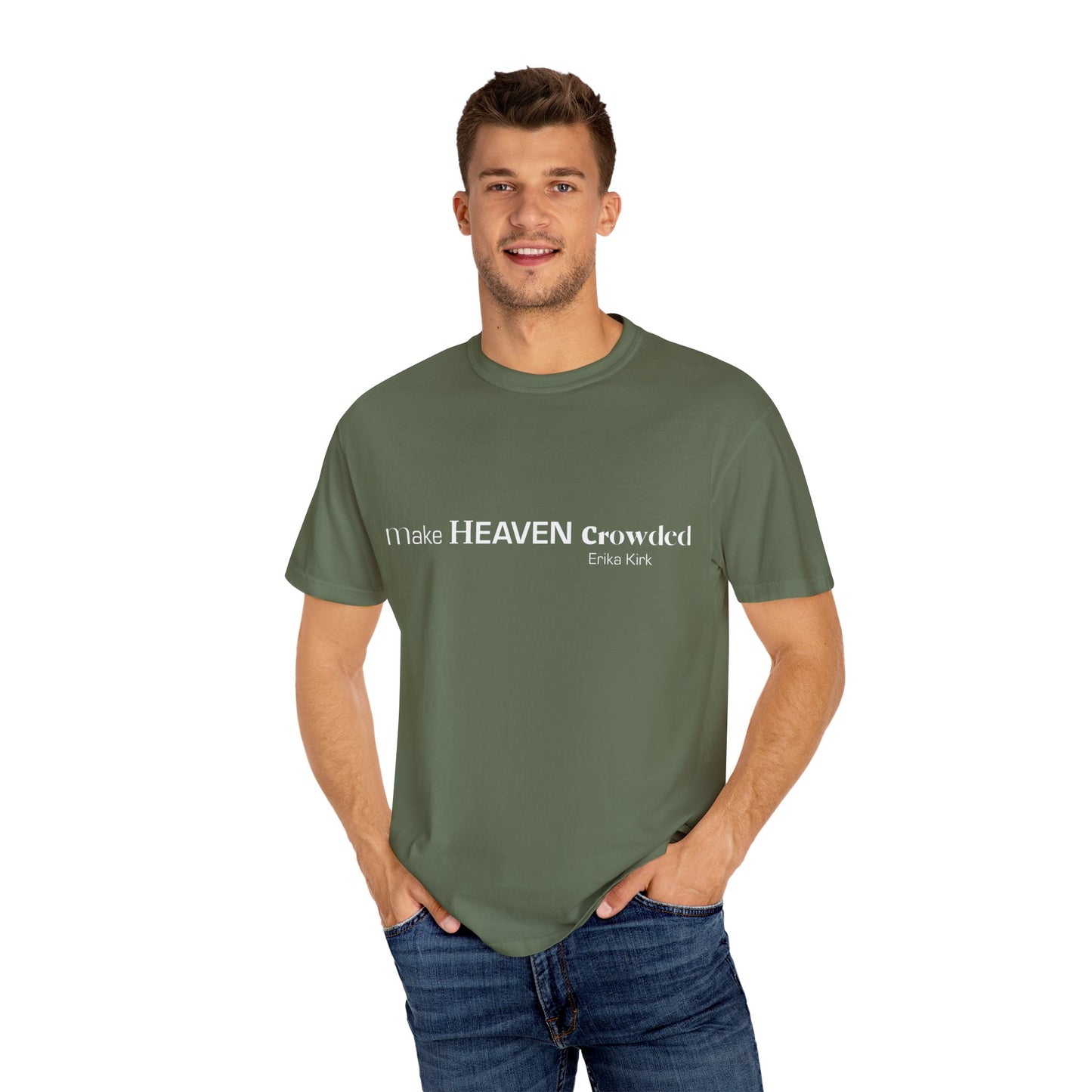 Make Heaven Crowded Tee Erika Kirk - Comfort Colors
