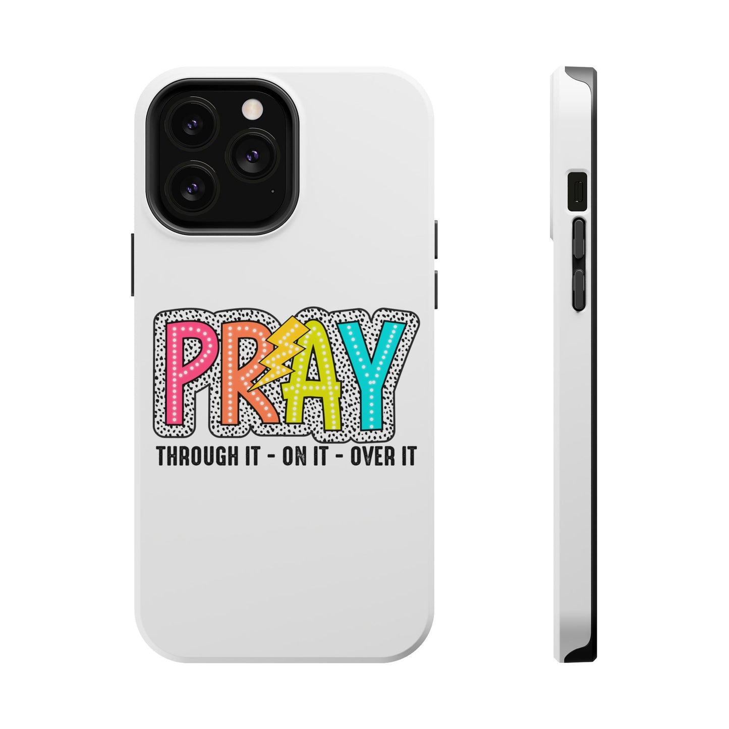 Pray Magnetic Phone Case - Inspirational Tough Case, Prayer Phone Cover