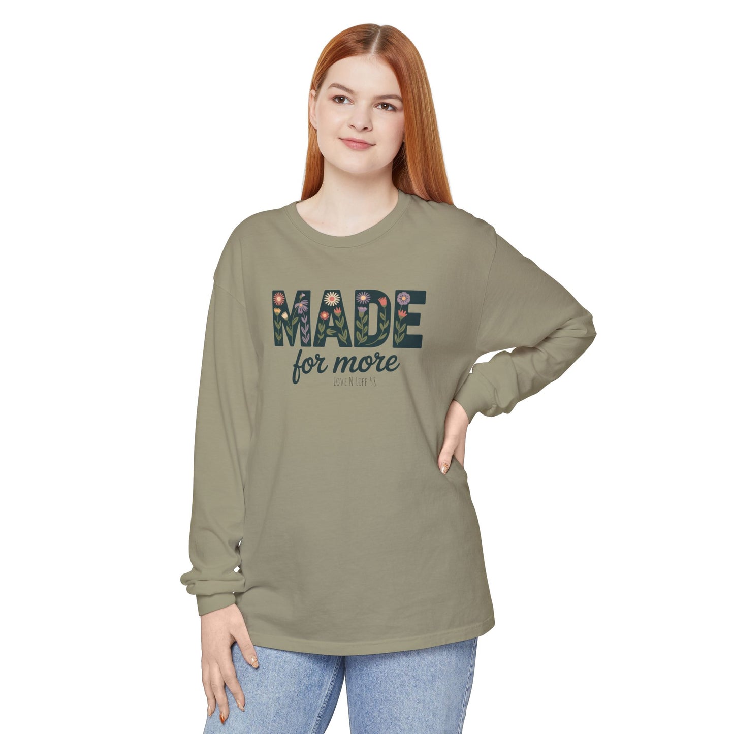 Made For More - Comfort Colors Long Sleeve