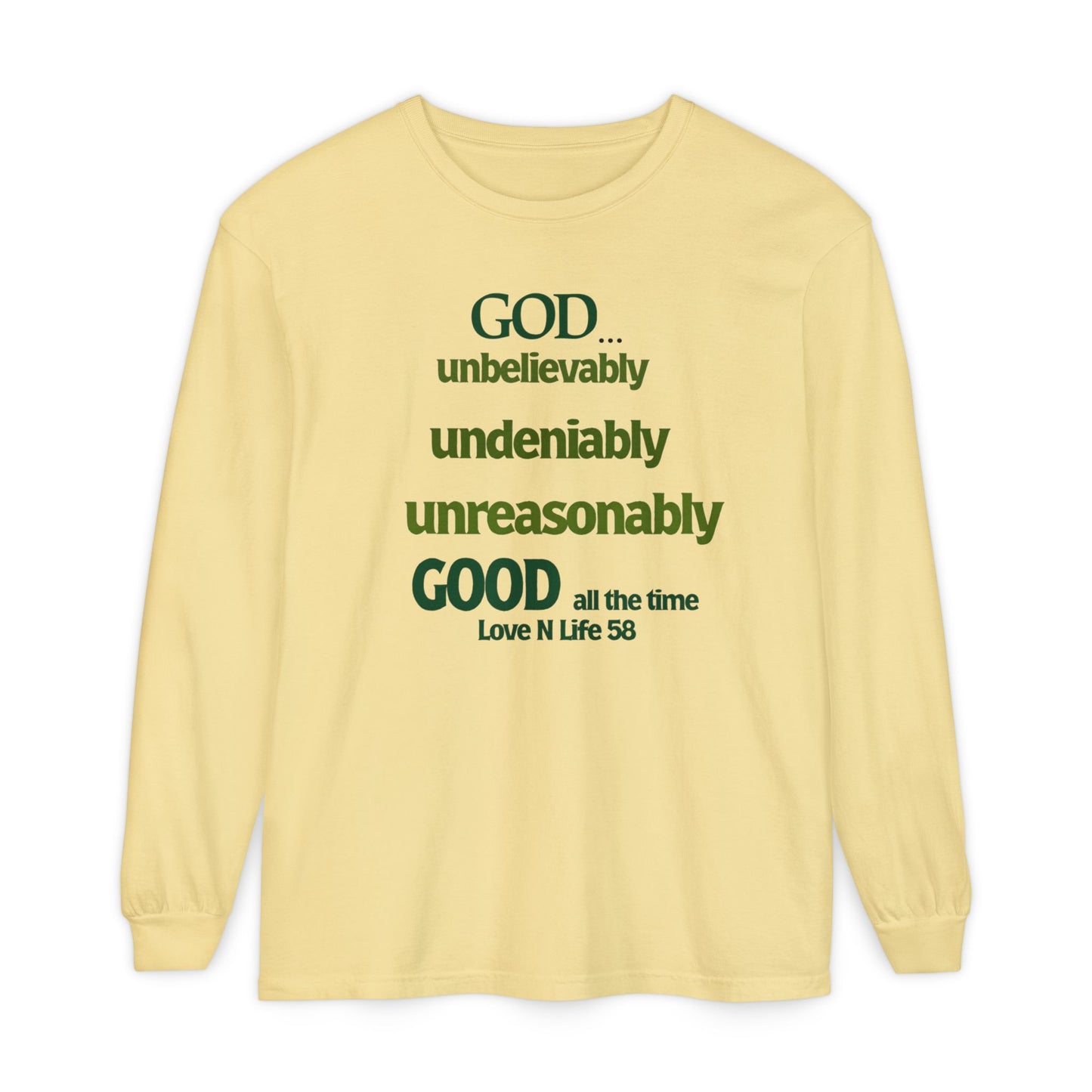 God Unbelievably Good Long Sleeve Tee
