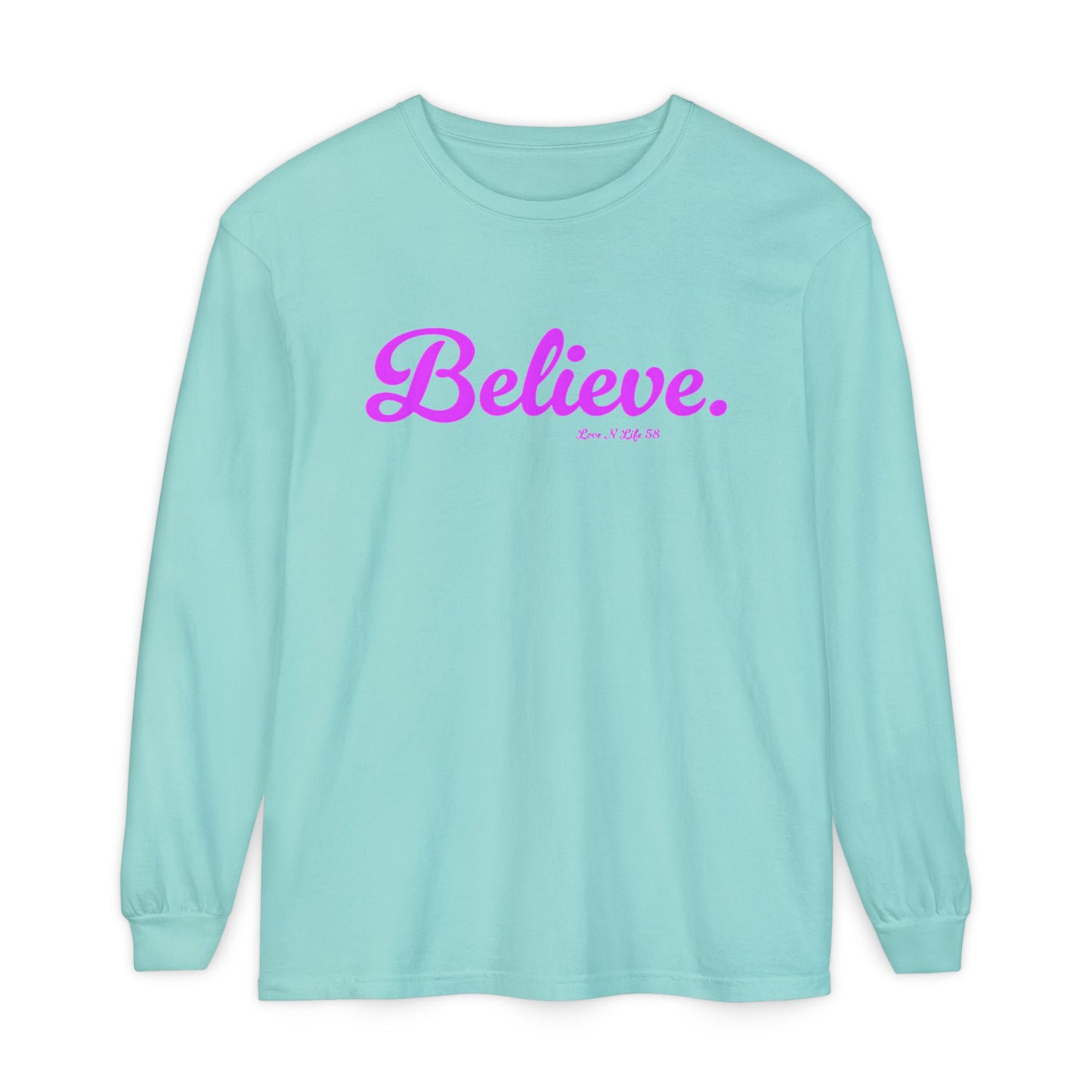Believe. Long Sleeve Tee