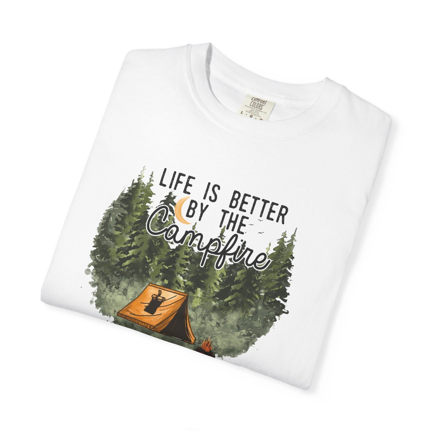 Life is Better by the Campfire Tee - Comfort Colors