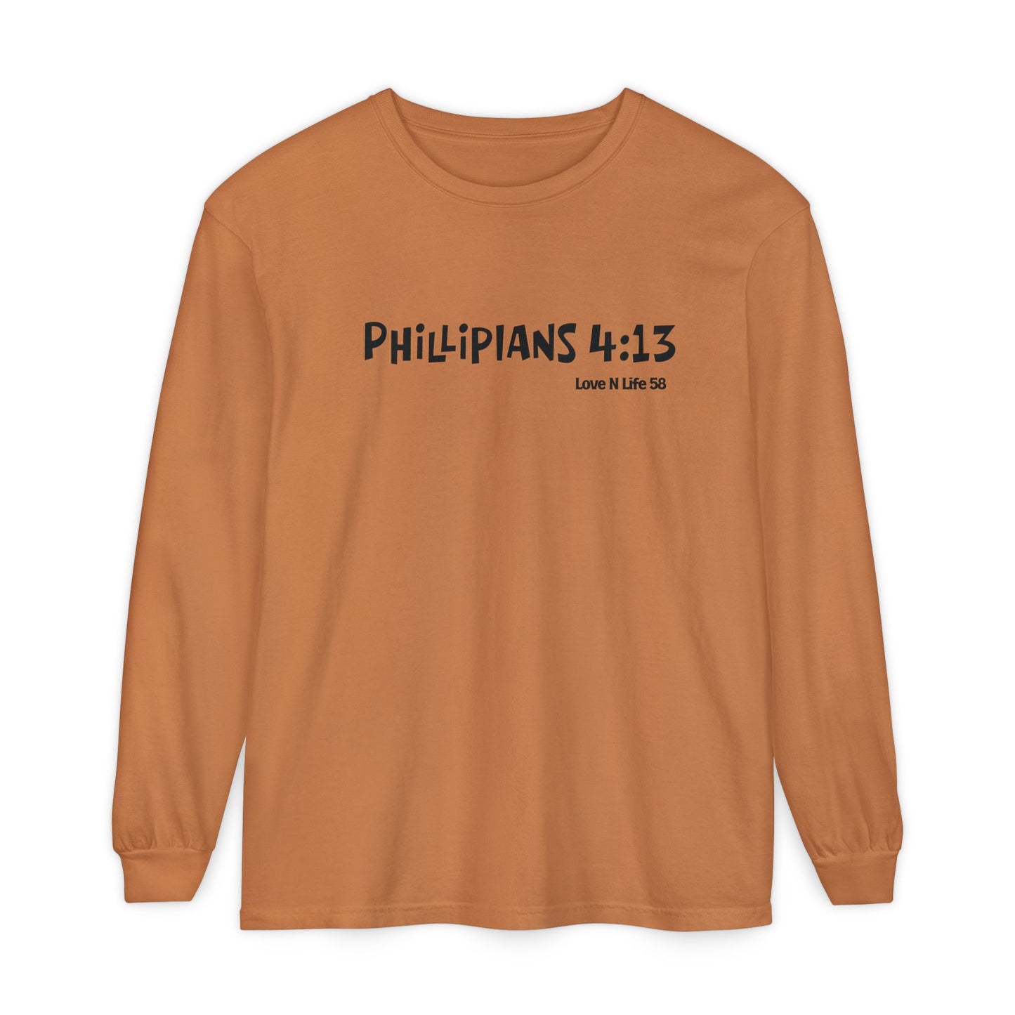 Philippians 4:13 Long Sleeve Shirt —I Can Do All Things