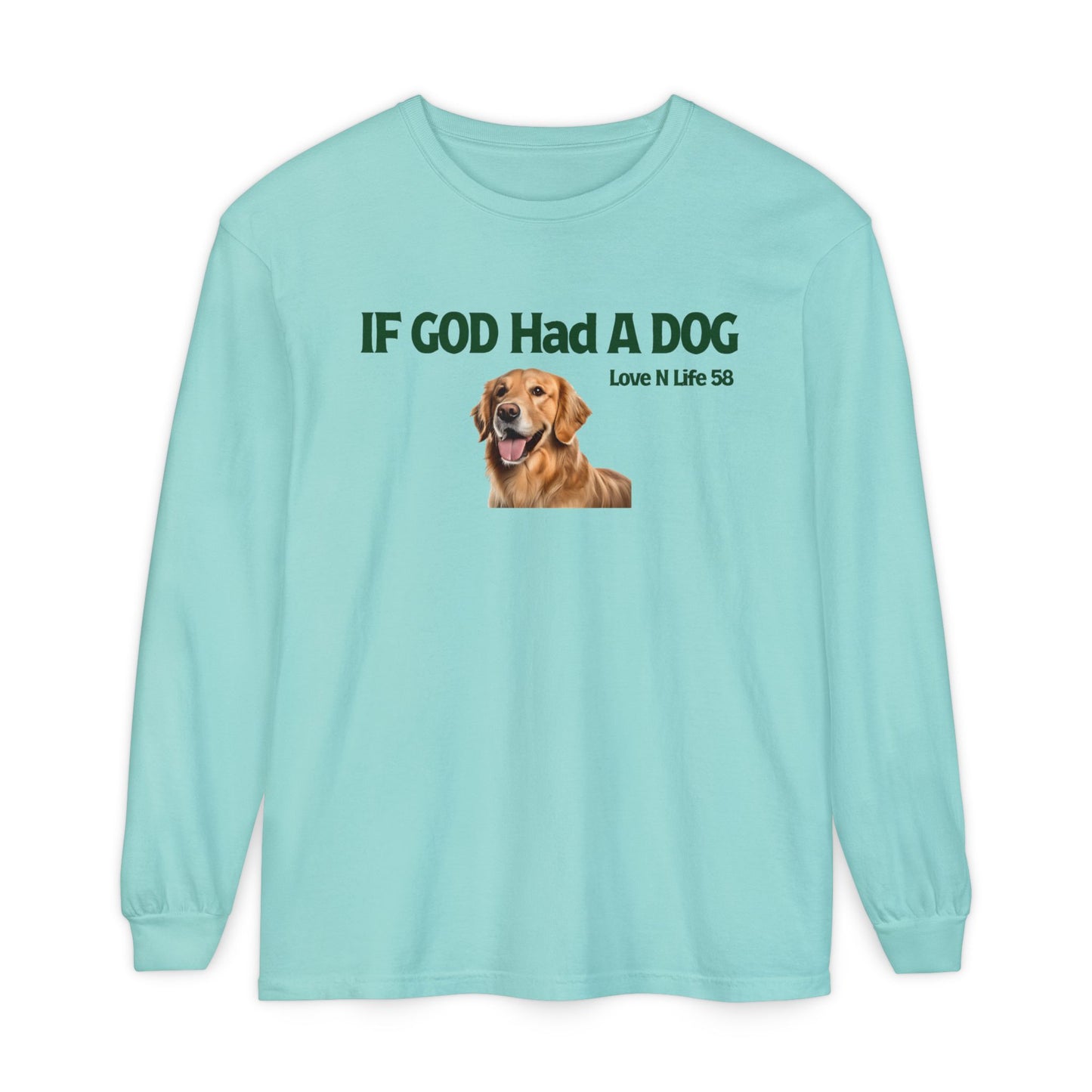 If God Had a Dog Long Sleeve Tee