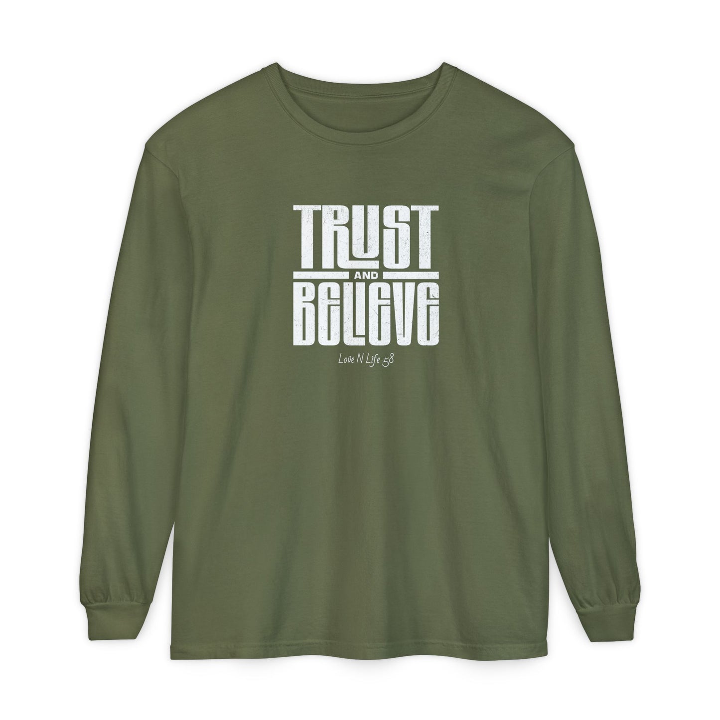 Trust and Believe-Long Sleeve Tee
