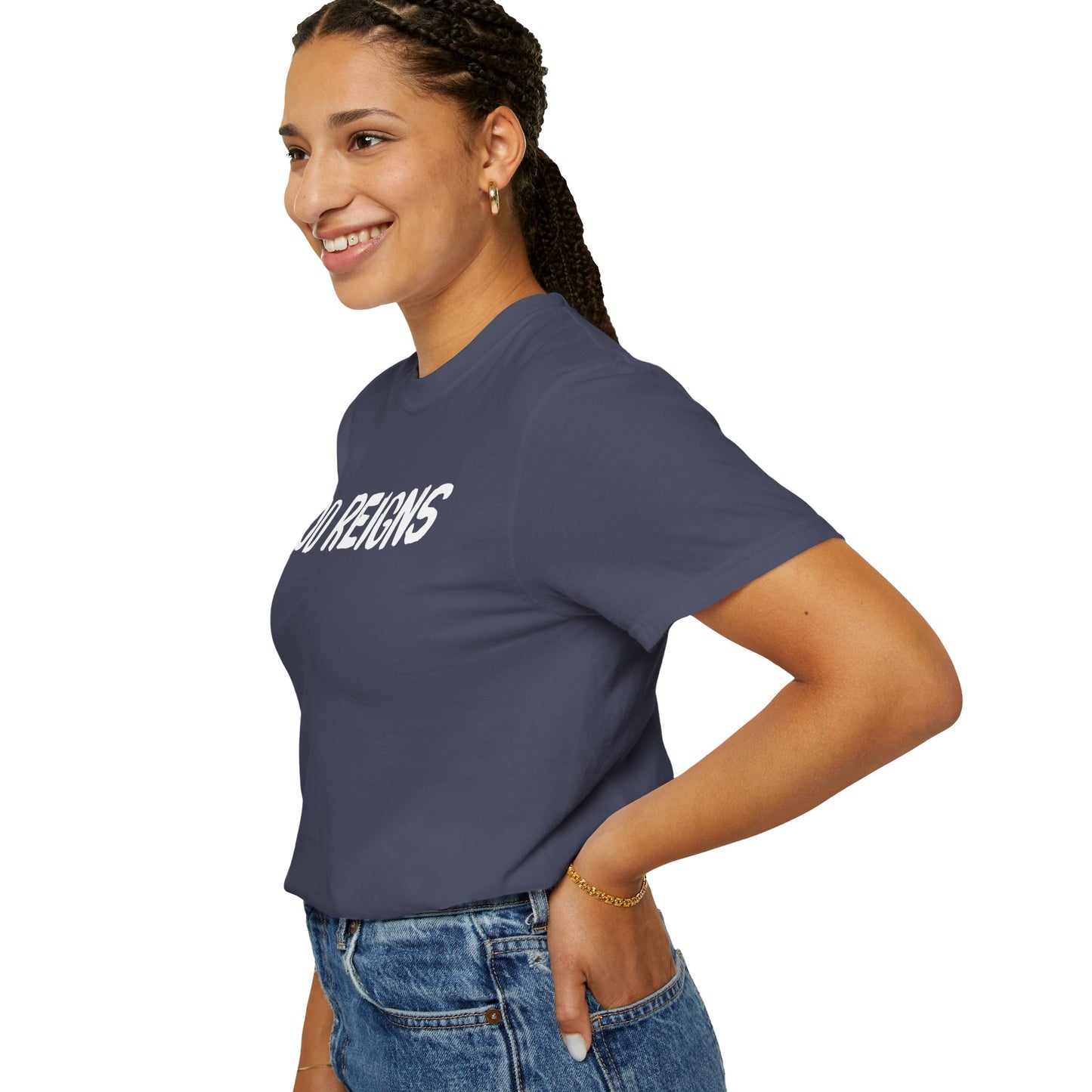 God Reigns - Comfort Colors
